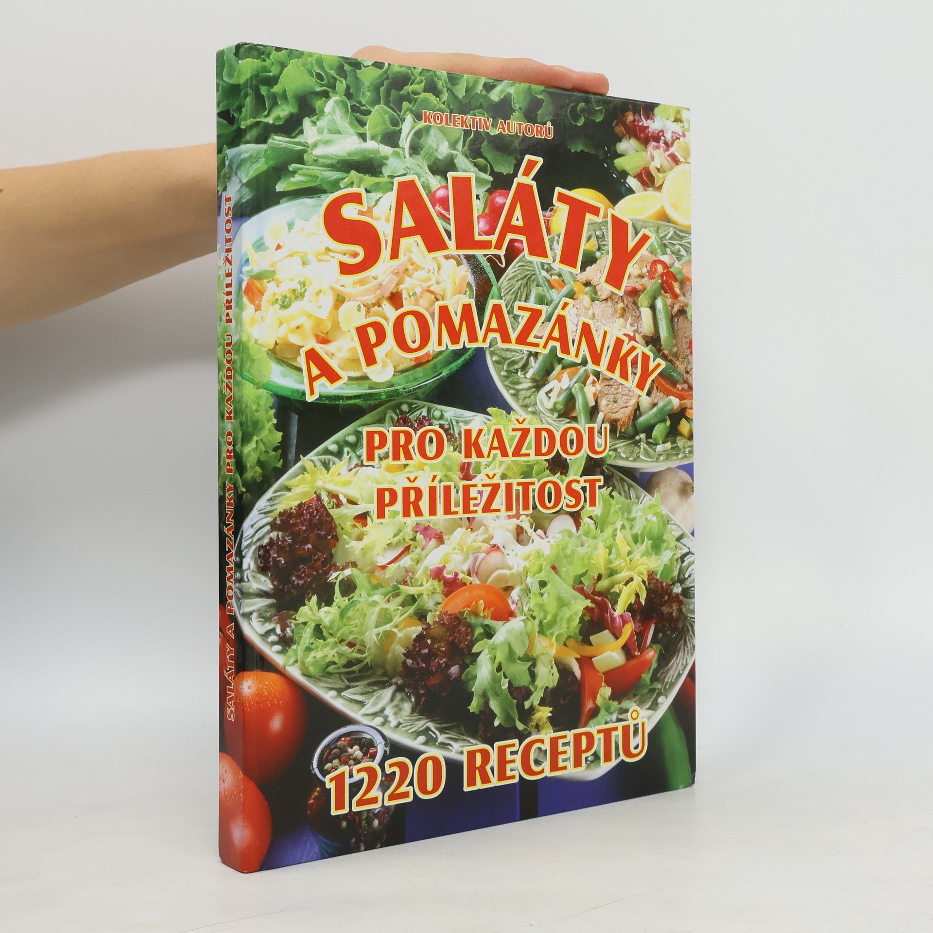 Collectif d'auteurs Saláty a pomazánky pro každou příležitost: 1200 receptů