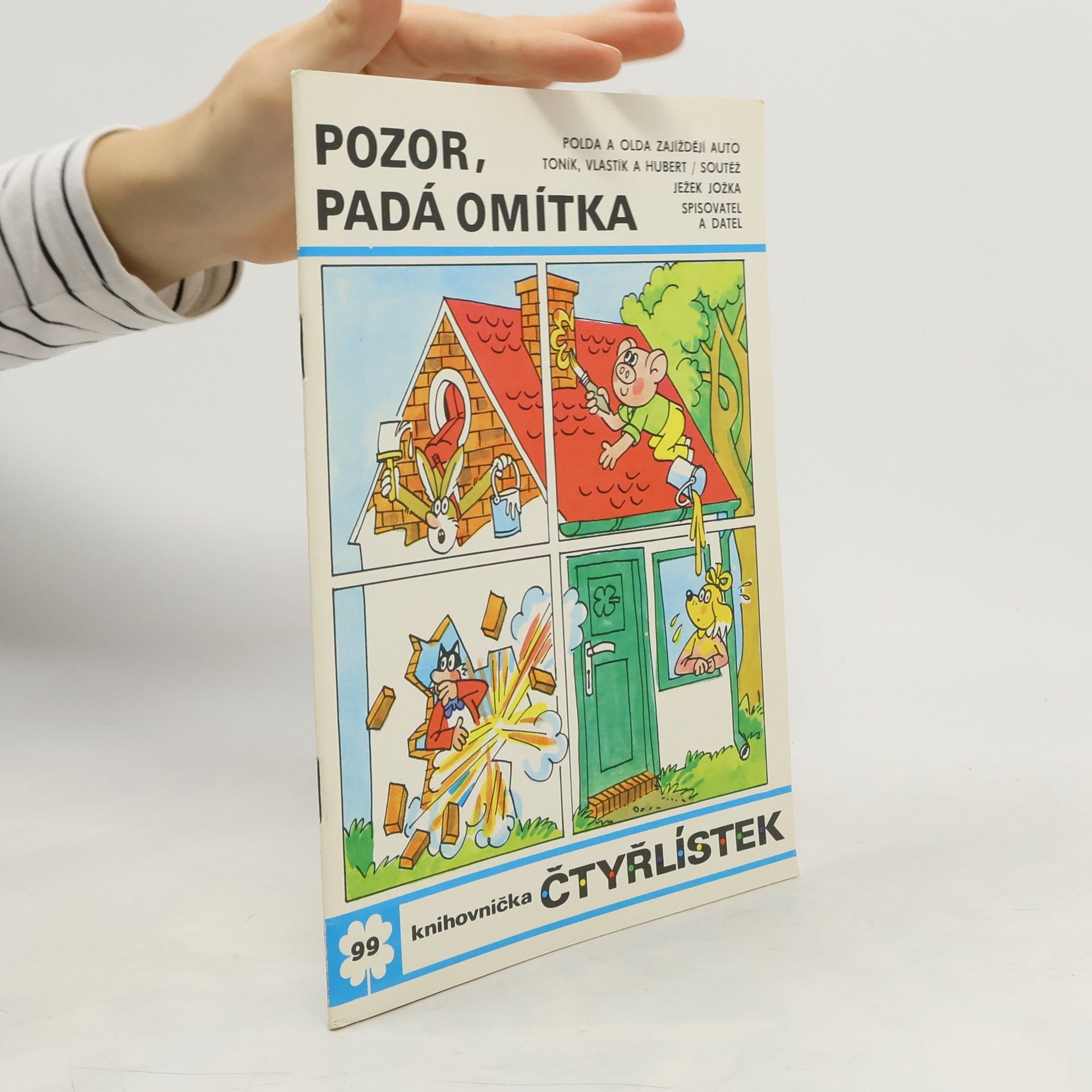 Jaroslav Němeček Čtyřlístek 99. Pozor padá omítka