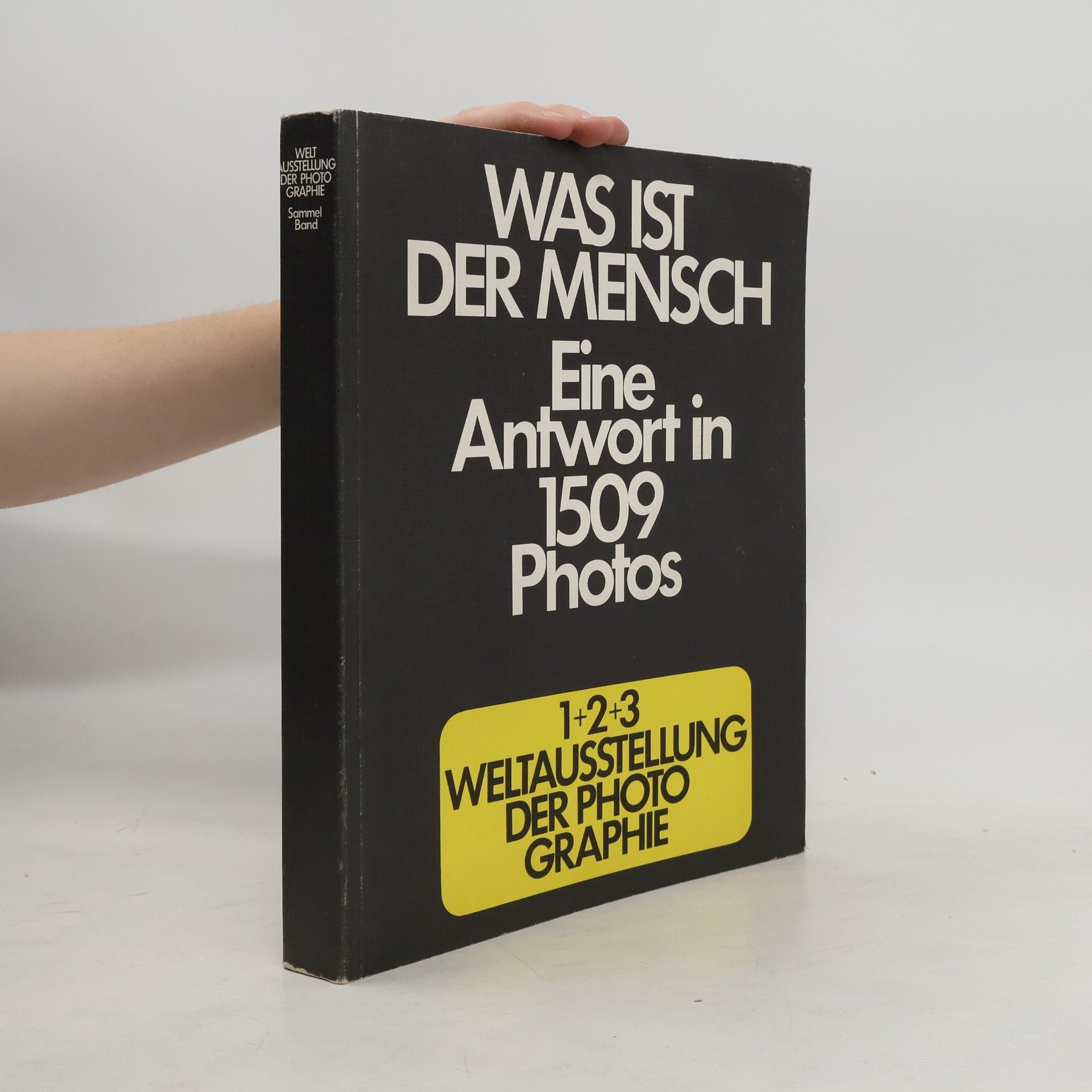 Autorenkollektiv Was ist der Mensch. Eine Antwort in 1509 Photos