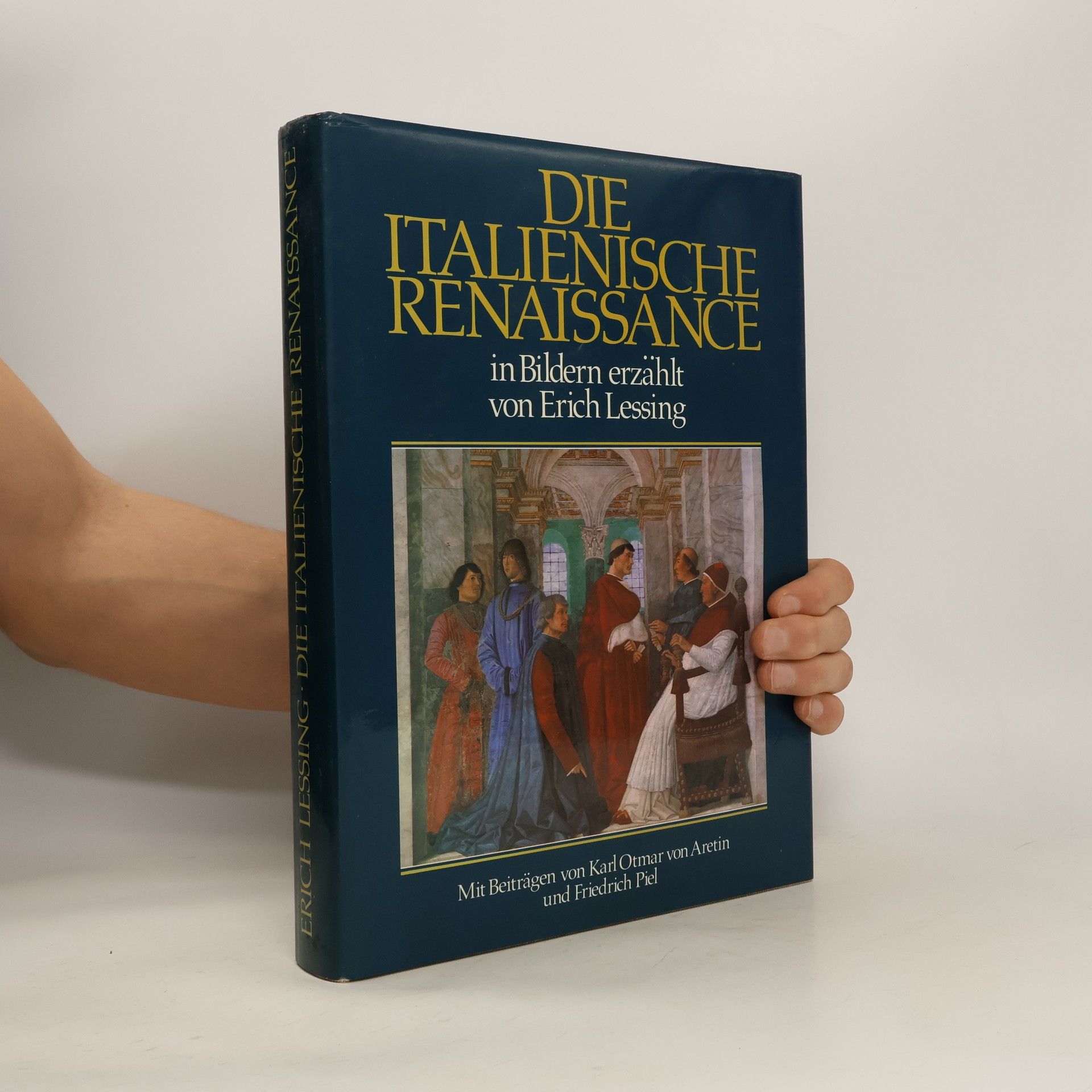 Erich Lessing Die italienische Renaissance in Bildern erzählt von Erich Lessing