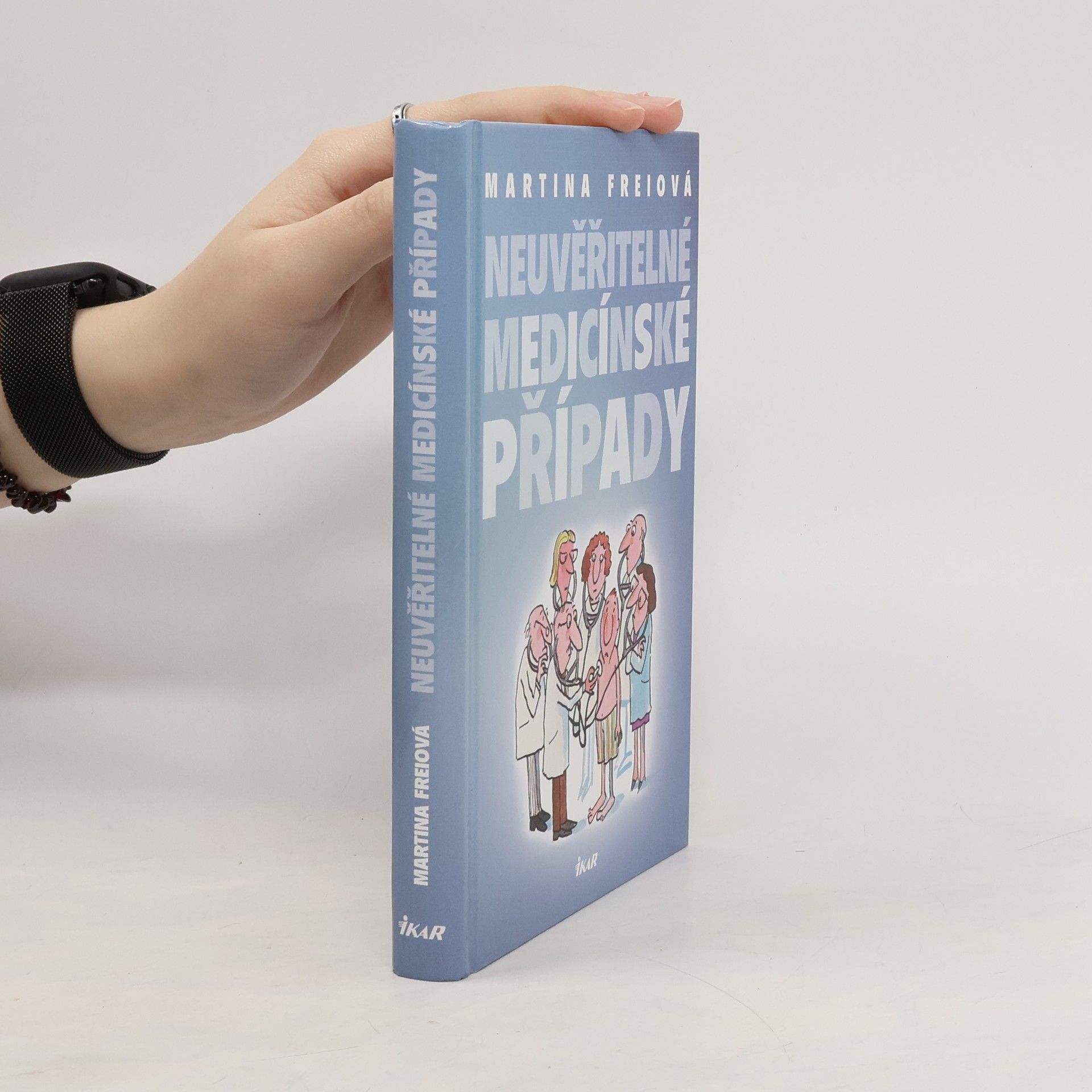 Martina Frei Neuvěřitelné medicínské případy