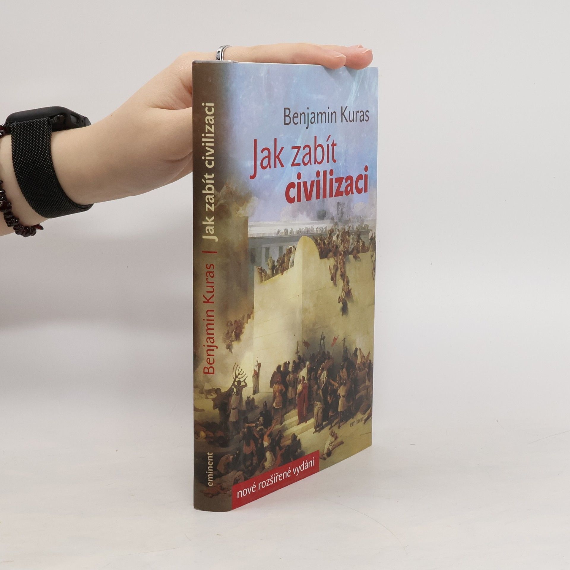 Benjamin Kuras Jak zabít civilizaci