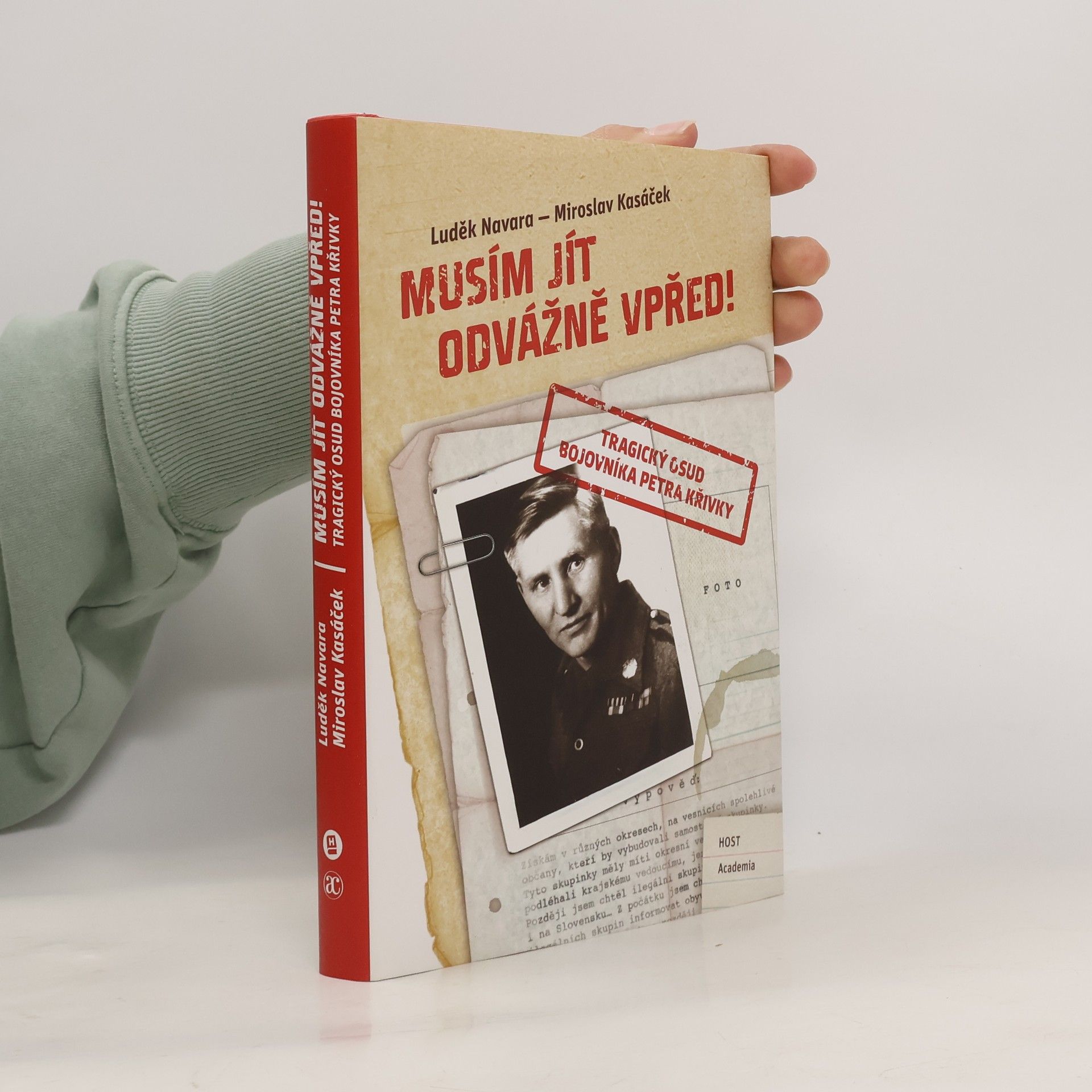 Musím jít odvážně vpřed! - Tragický osud bojovníka Petra Křivky