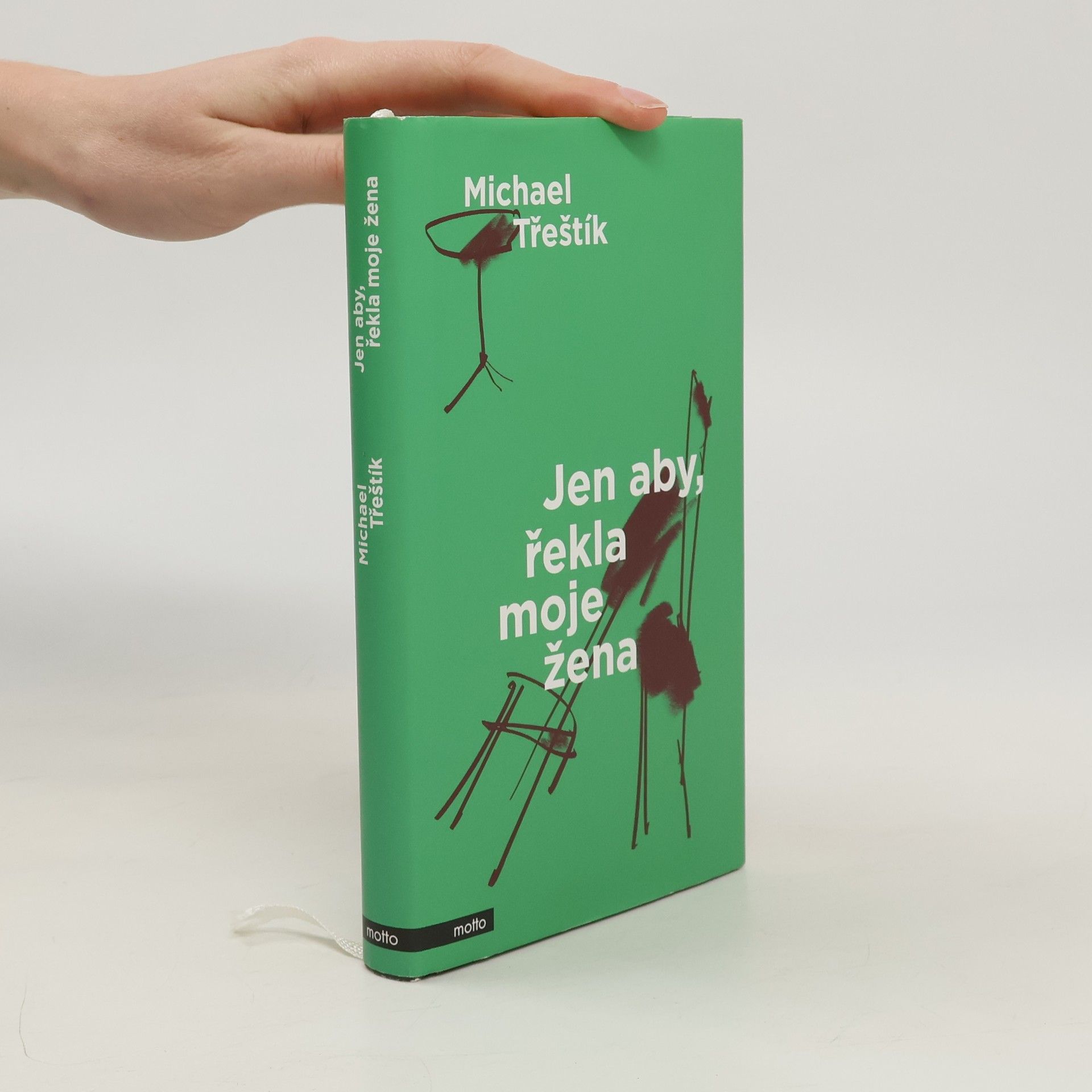 Michael Třeštík Jen aby, řekla moje žena