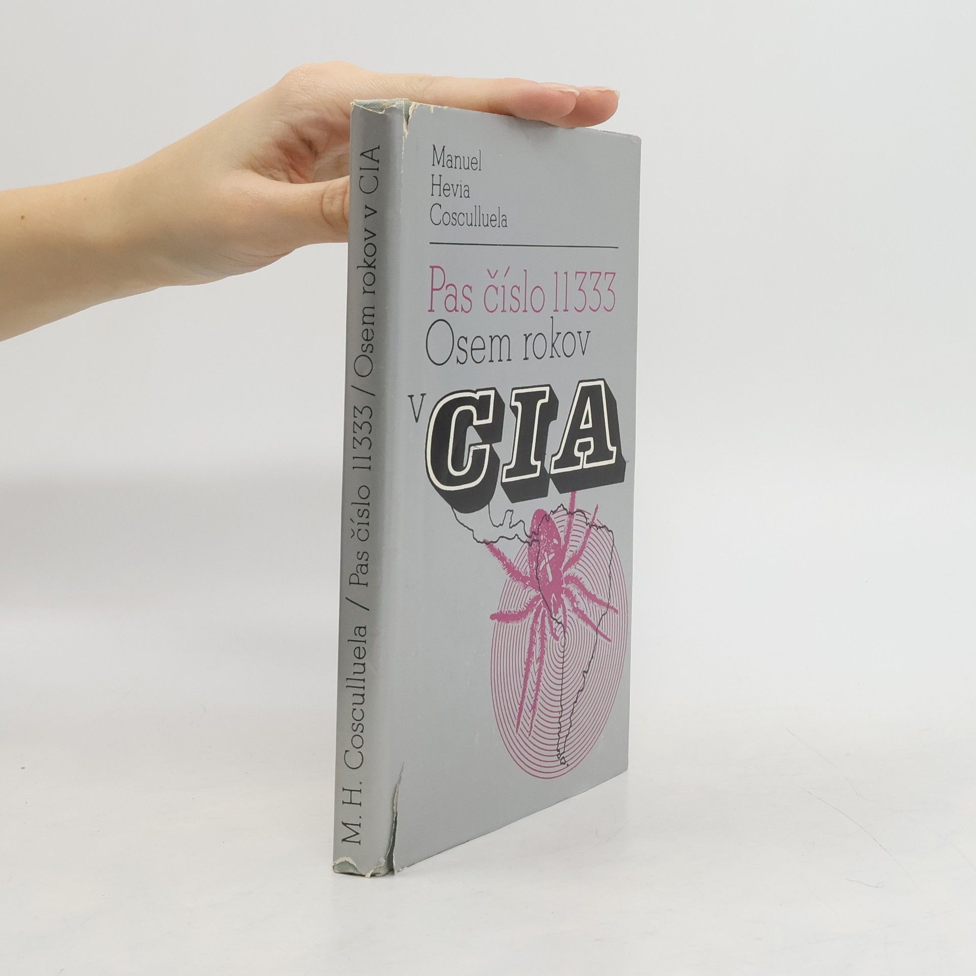 Manuel Hevia Cosculluela Pas číslo 11333. Osem rokov v CIA