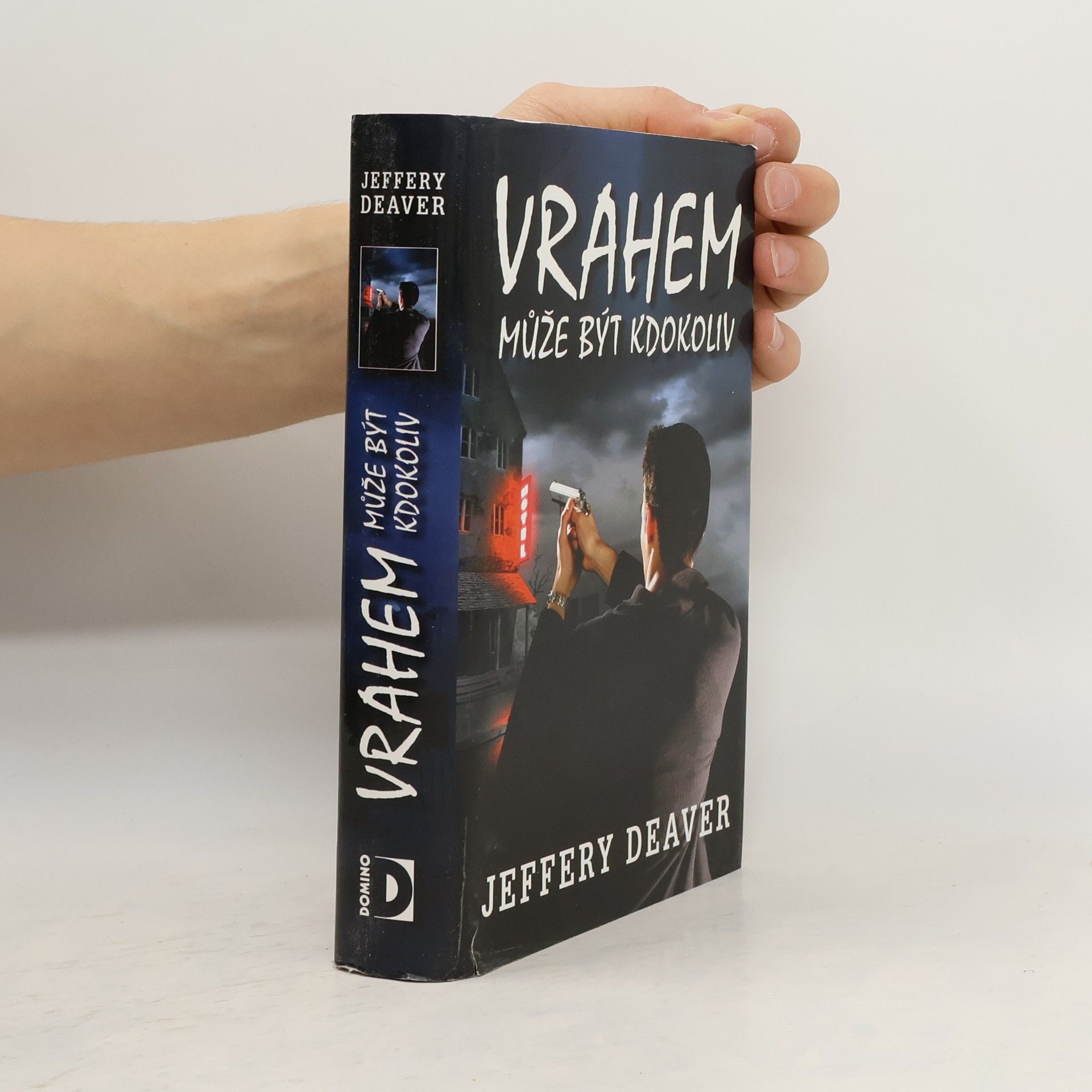 Jeffery Deaver Vrahem může být kdokoliv