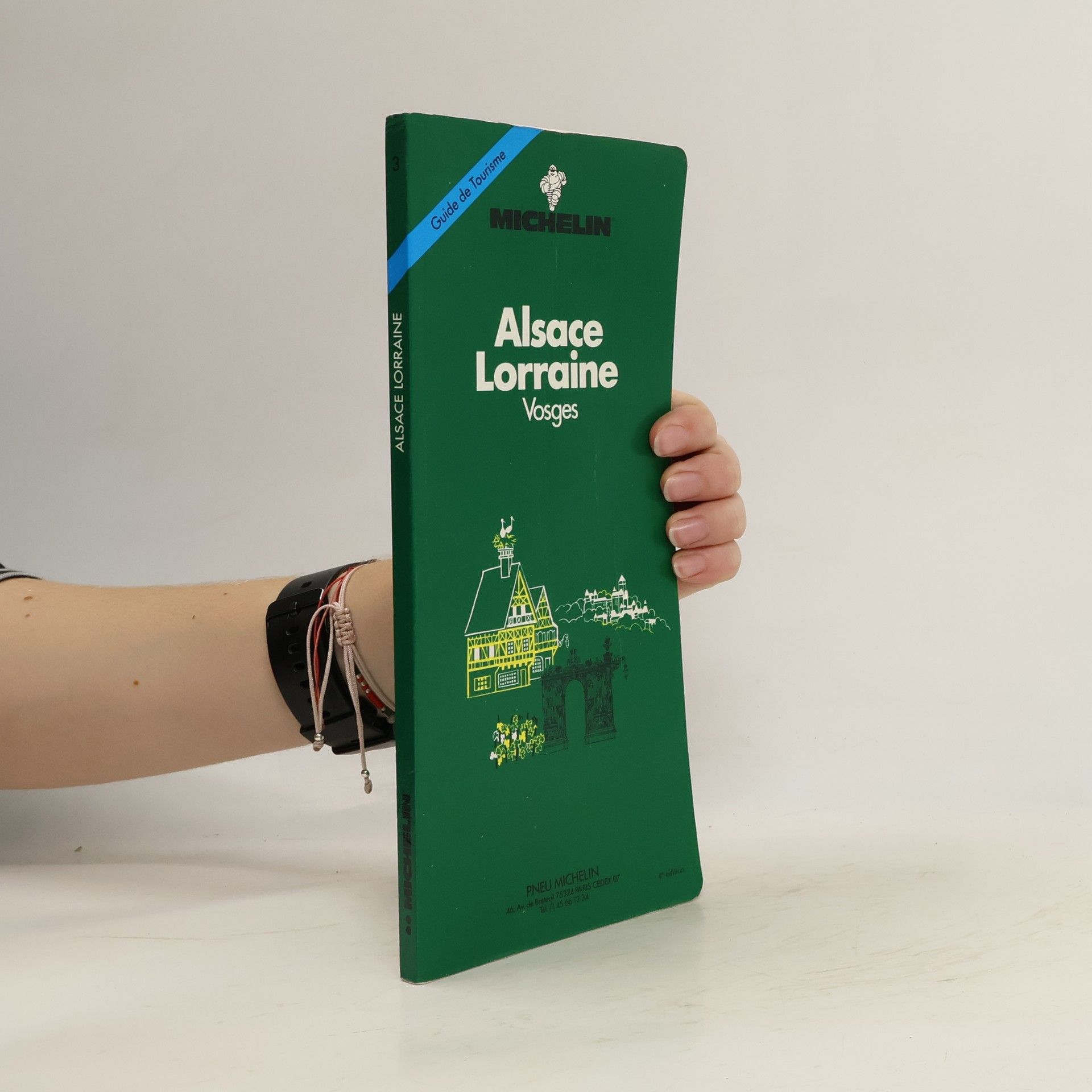 Pneu Michelin (Firm) Guide de Tourisme Michelin - 3: Alsace - Lorraine - Vosges - 4e édition