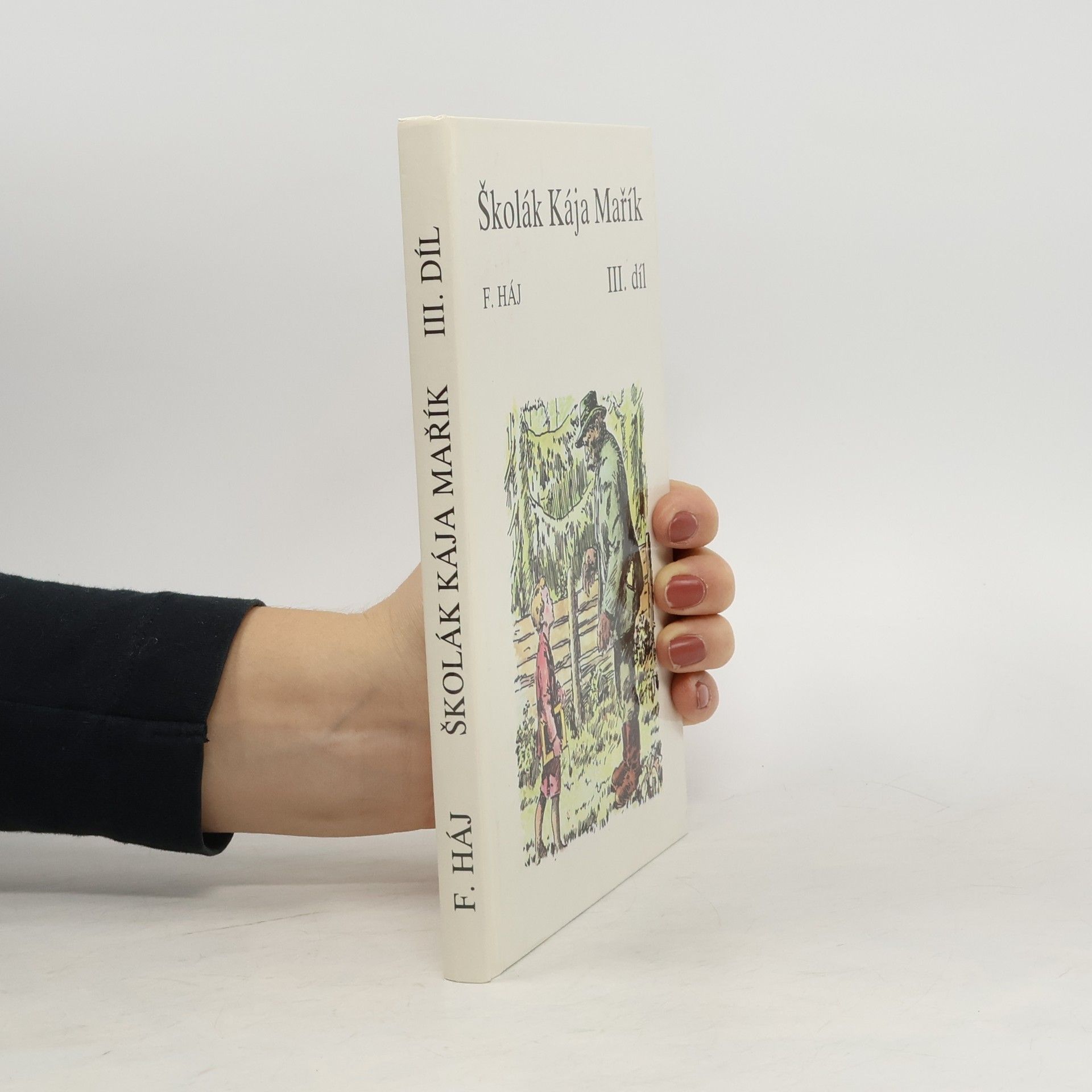 František Háj Školák Kája Mařík. III. díl