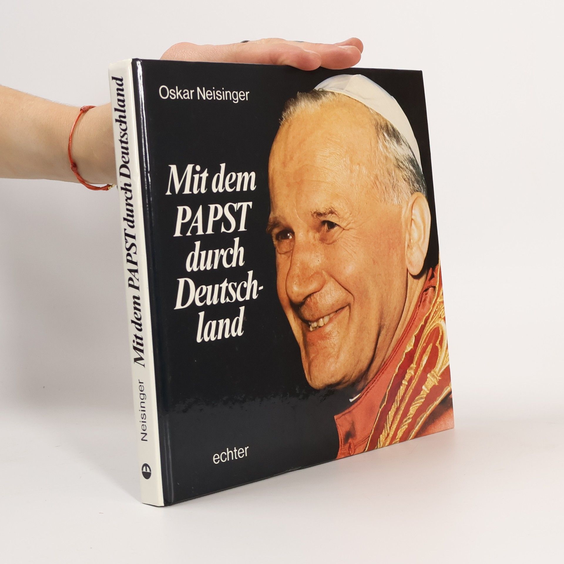 Oskar Neisinger Mit dem Papst durch Deutschland