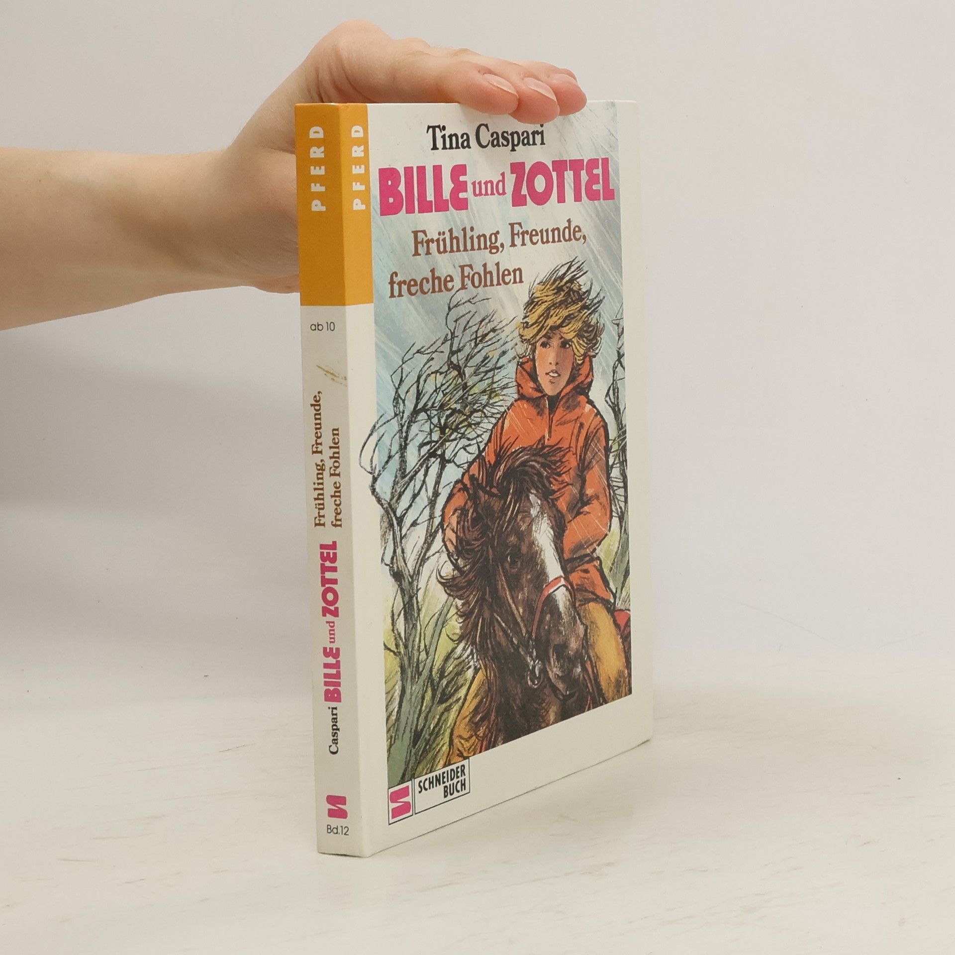 Tina Caspari Bille & Zottel. Frühling, Freunde, freche Fohlen