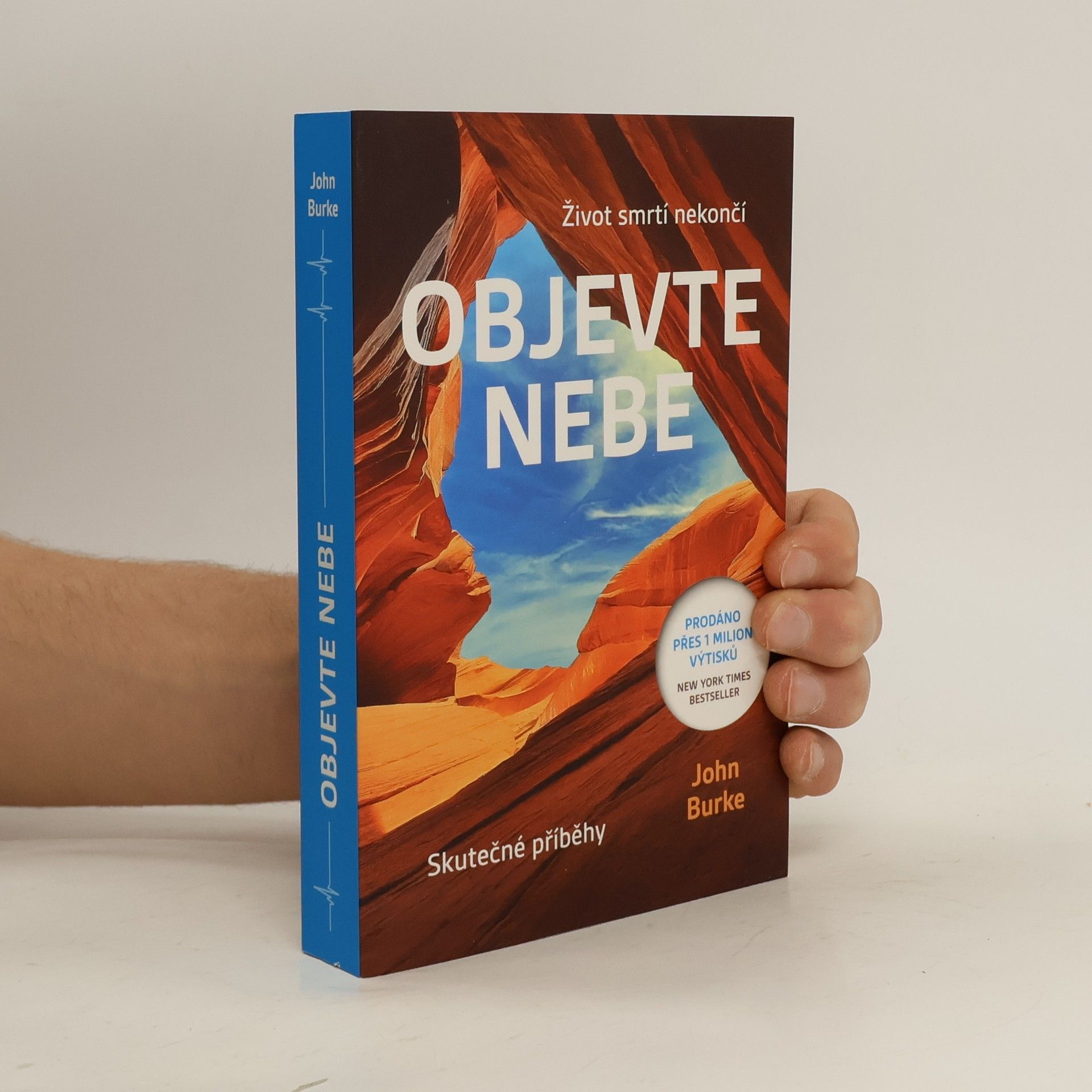 Objevte nebe : život smrtí nekončí : skutečné příběhy