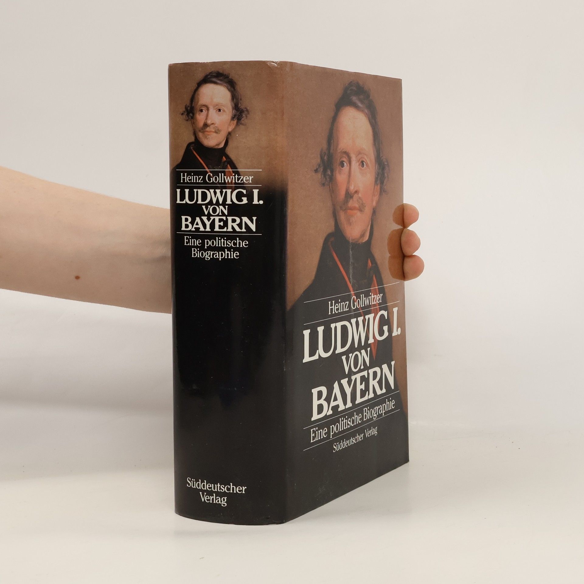 Heinz Gollwitzer Ludwig I. [der Erste] von Bayern