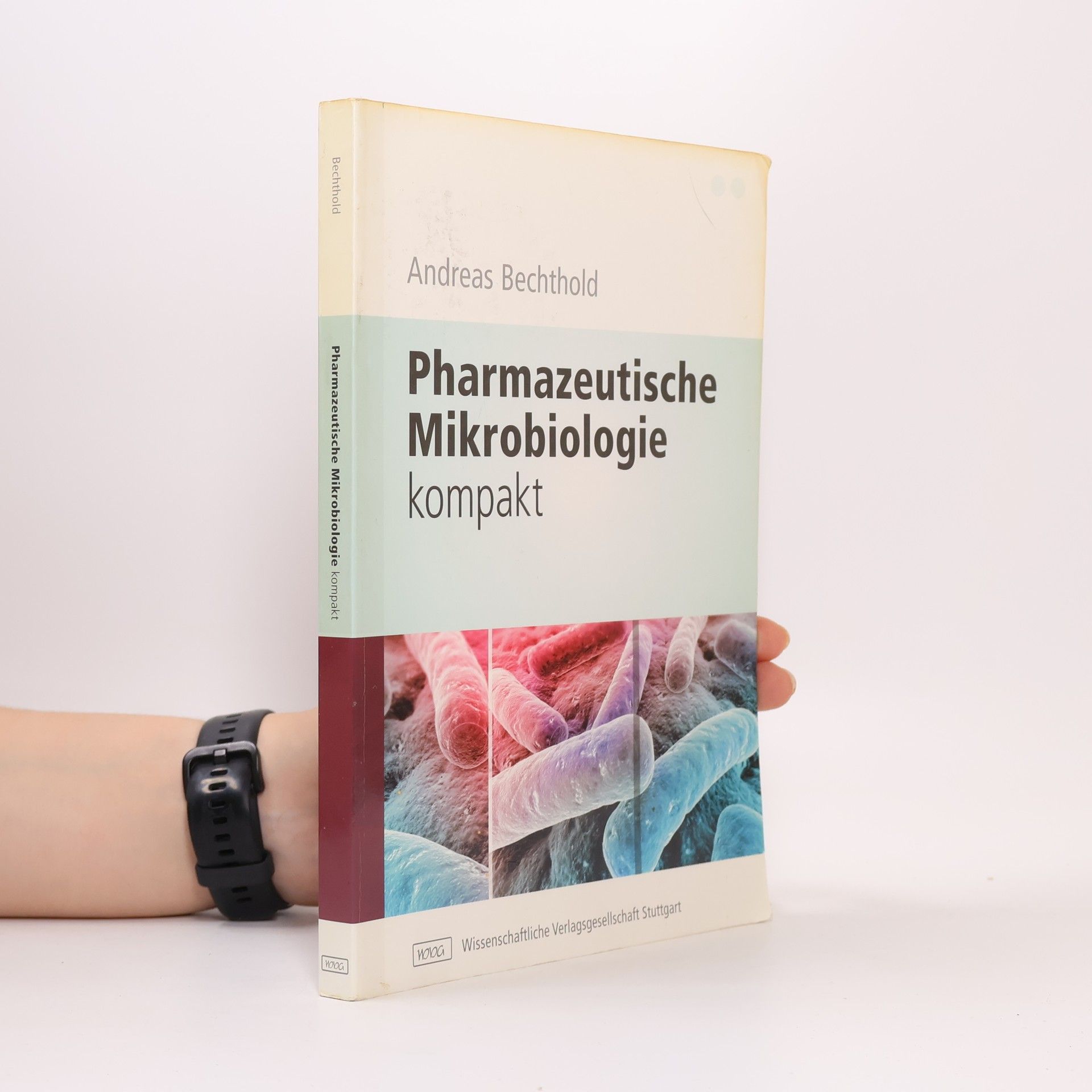 Andreas Bechthold Pharmazeutische Mikrobiologie kompakt