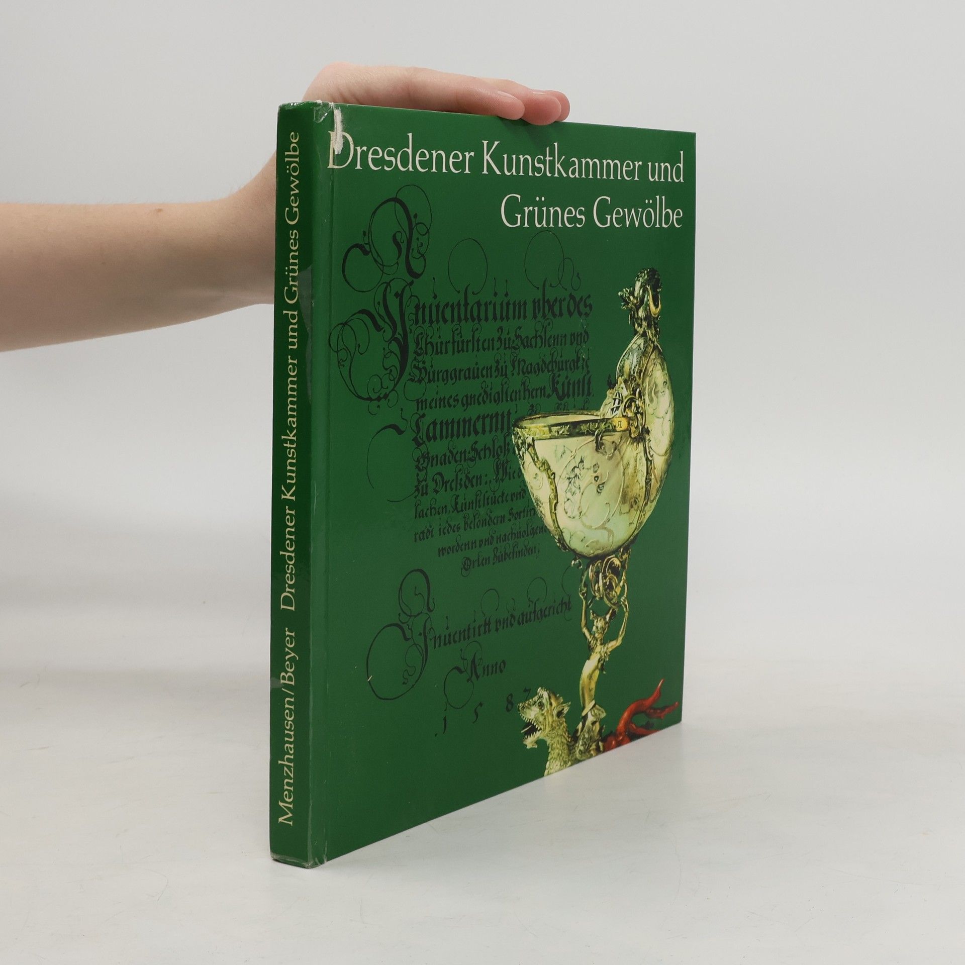 Menzhausen Joachim Dresdener Kunstkammer und Grünes Gewölbe