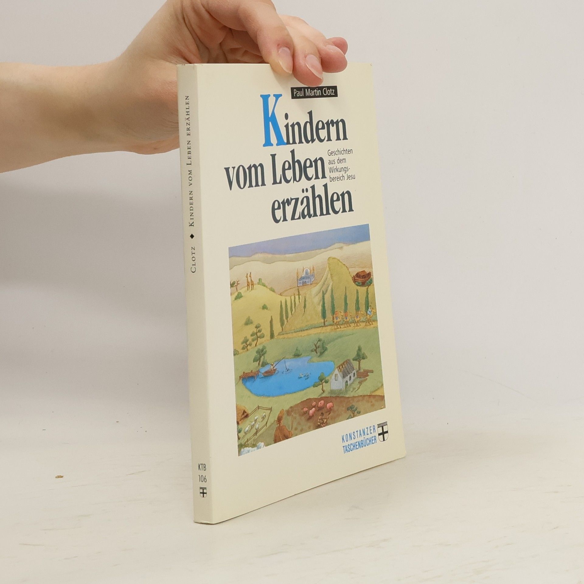 Paul Martin Clotz Kindern vom Leben erzählen