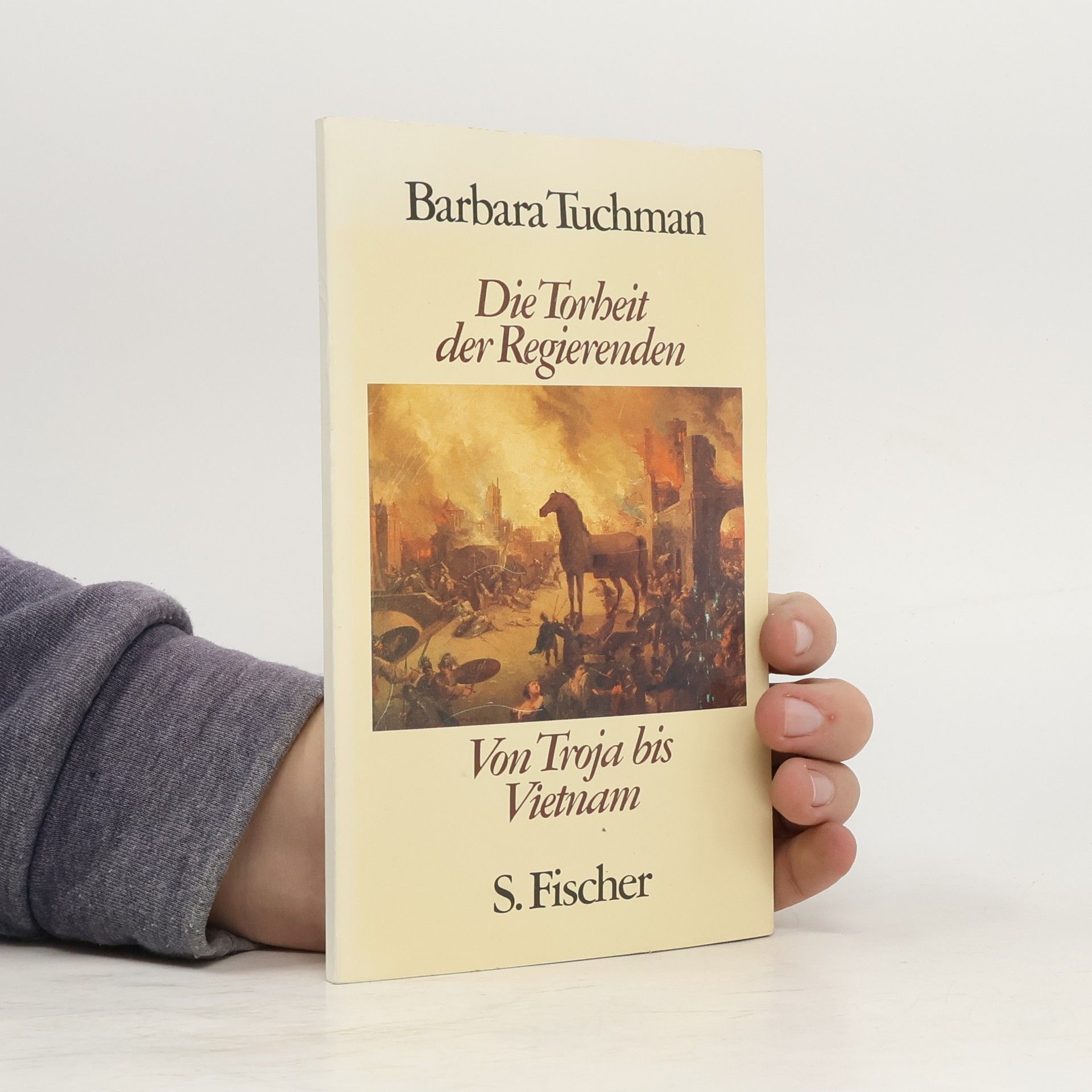 Barbara Wertheim Tuchman Die Torheit der Regierenden