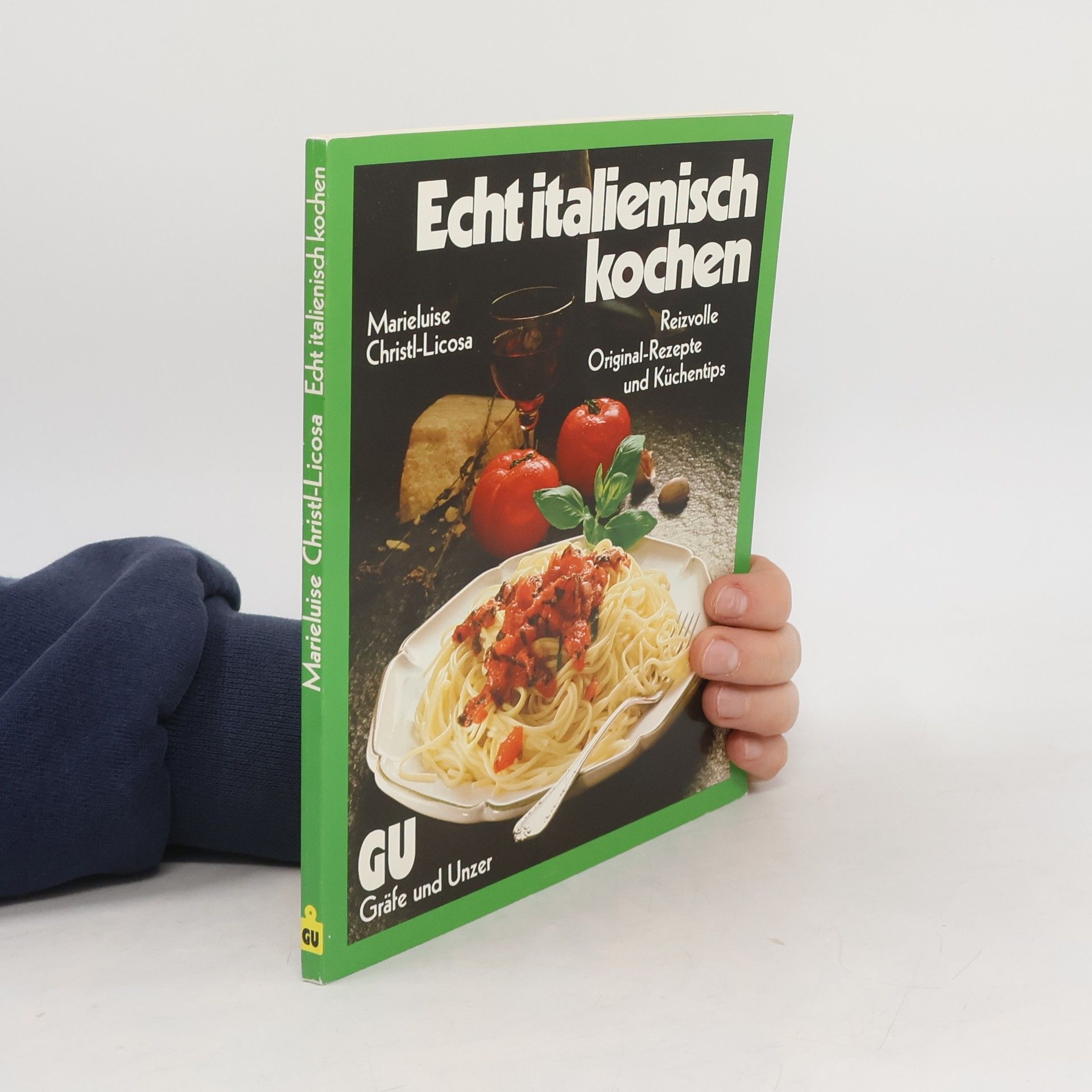 Marieluise Christl-Licosa Echt italienisch kochen