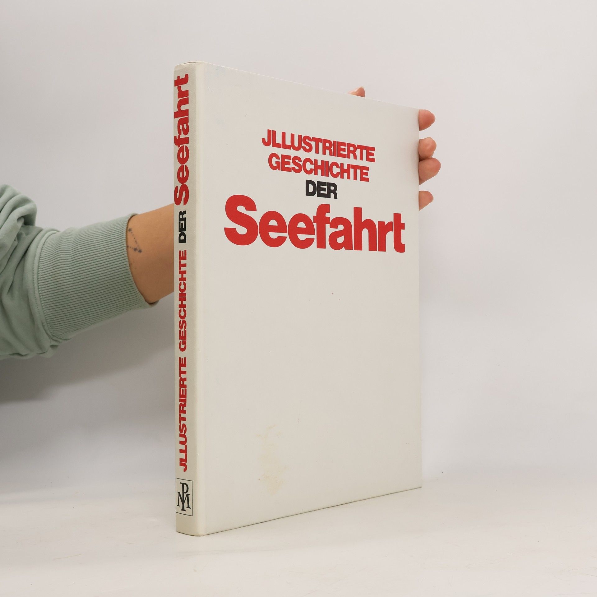 AA.VV. Jllustrierte Geschichte der Seefahrt