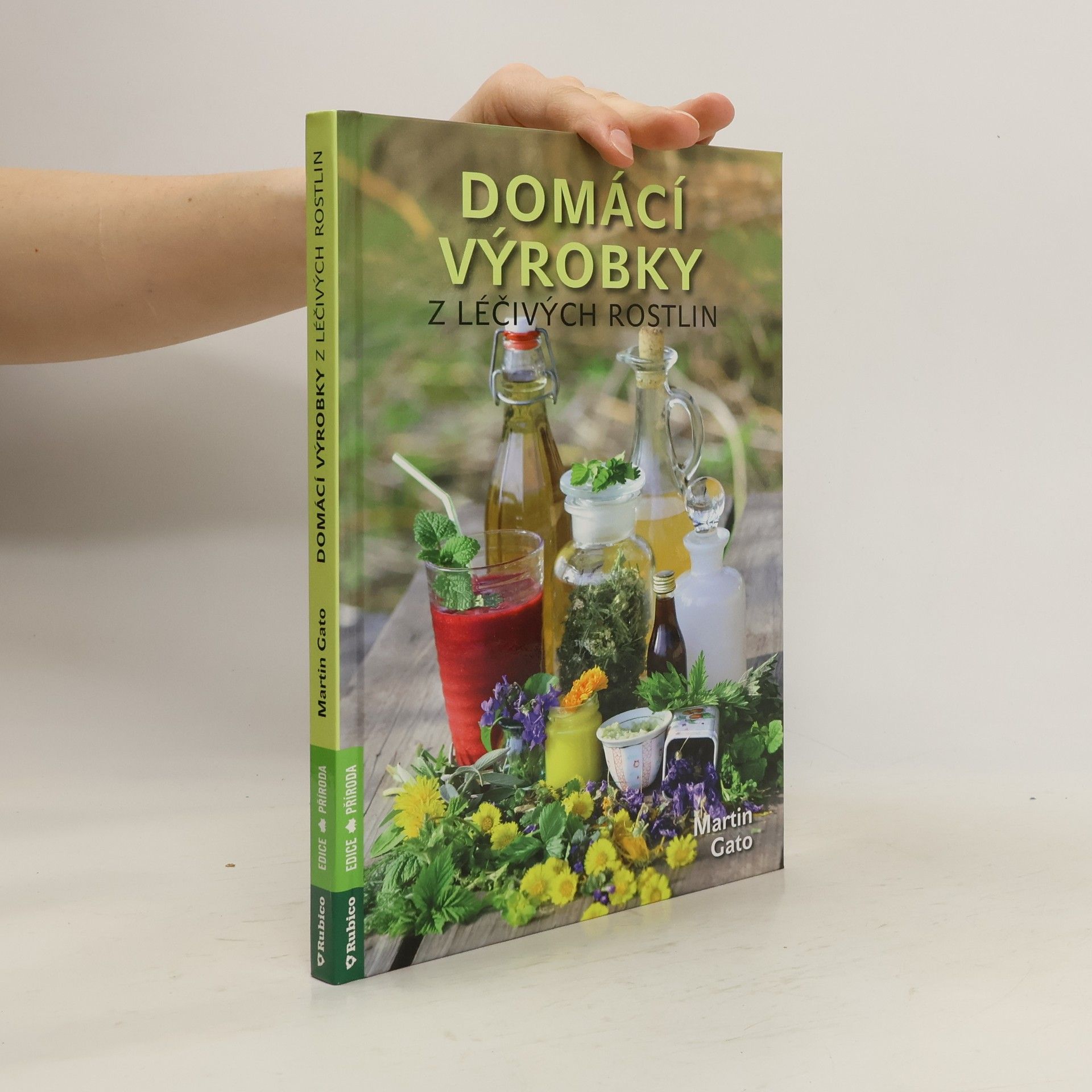 Martin Pelčák Domácí výrobky z léčivých rostlin