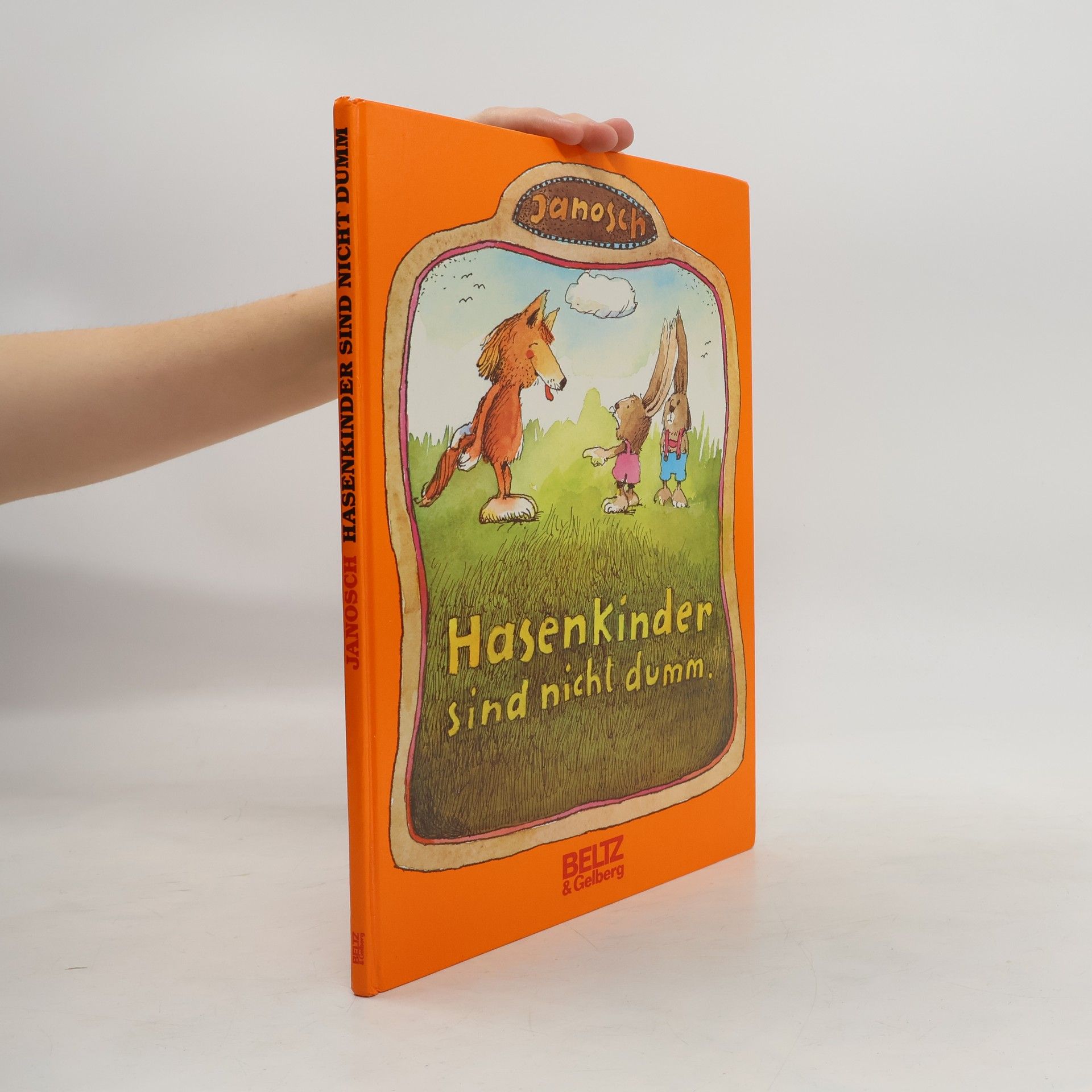 Janosch Hasenkinder sind nicht dumm. Die Geschichte vom Hasenkind Jochen Gummibär und seinen Geschwistern Bobbo, Bubbi, Babba und Bibbelchen