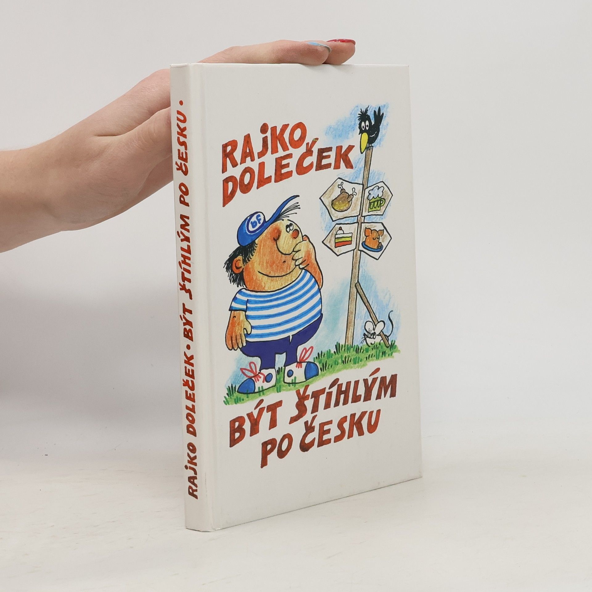 Rajko Doleček Být štíhlým po česku. Průvodce džunglí diet