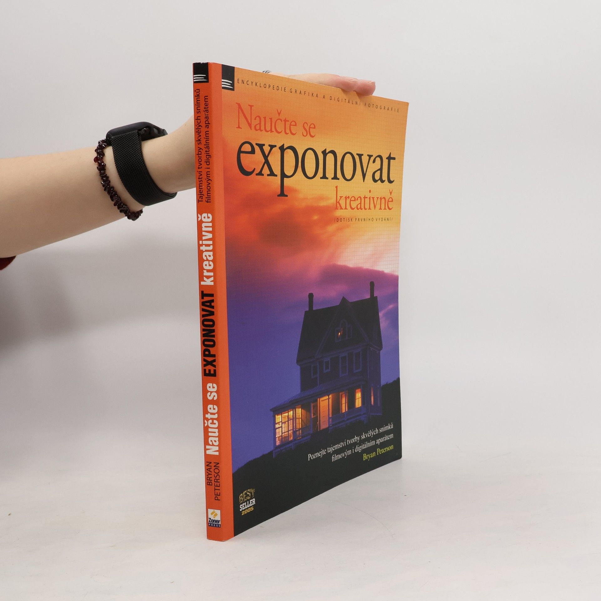 Bryan Peterson Naučte se exponovat kreativně