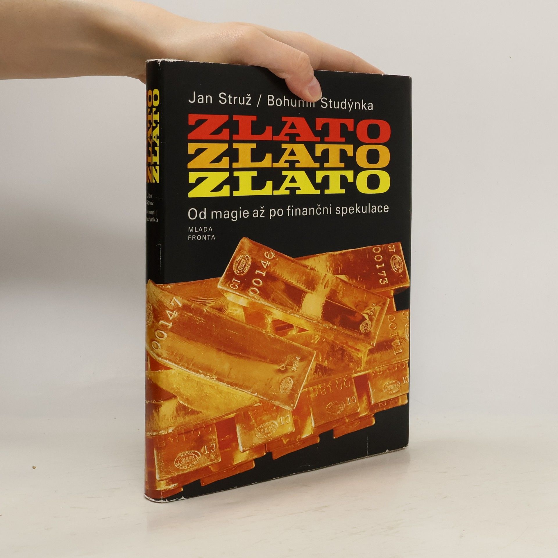 Jan Struž Zlato, zlato, zlato. Od magie až po finanční spekulace