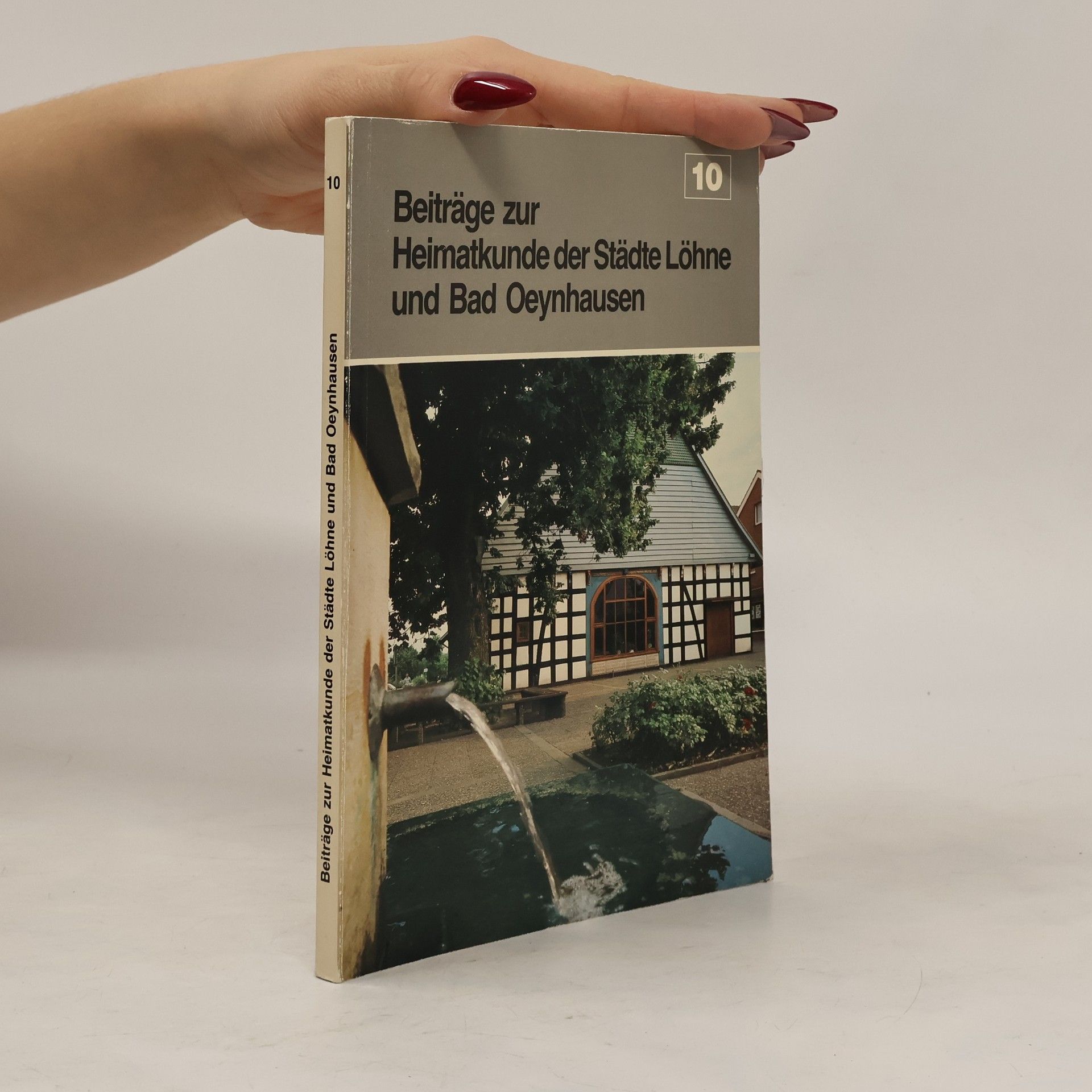 Autores varios Beiträge zur Heimatkunde der Städte Löhne und Bad Oeynhausen 10