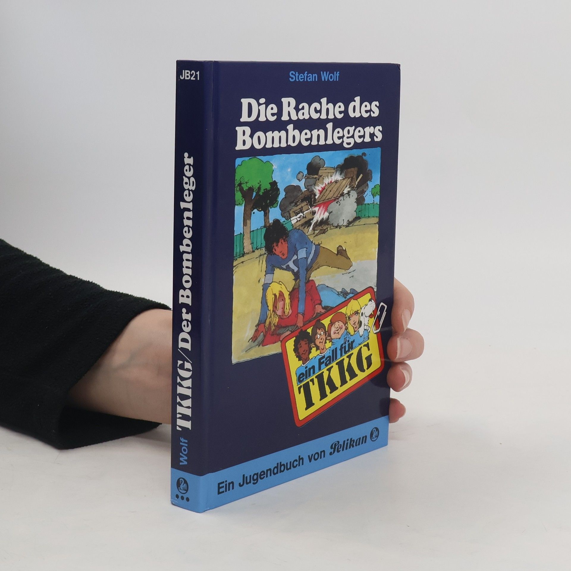 Stefan Wolf Ein Fall für TKKG, Bd.21. Die Rache des Bombenlegers