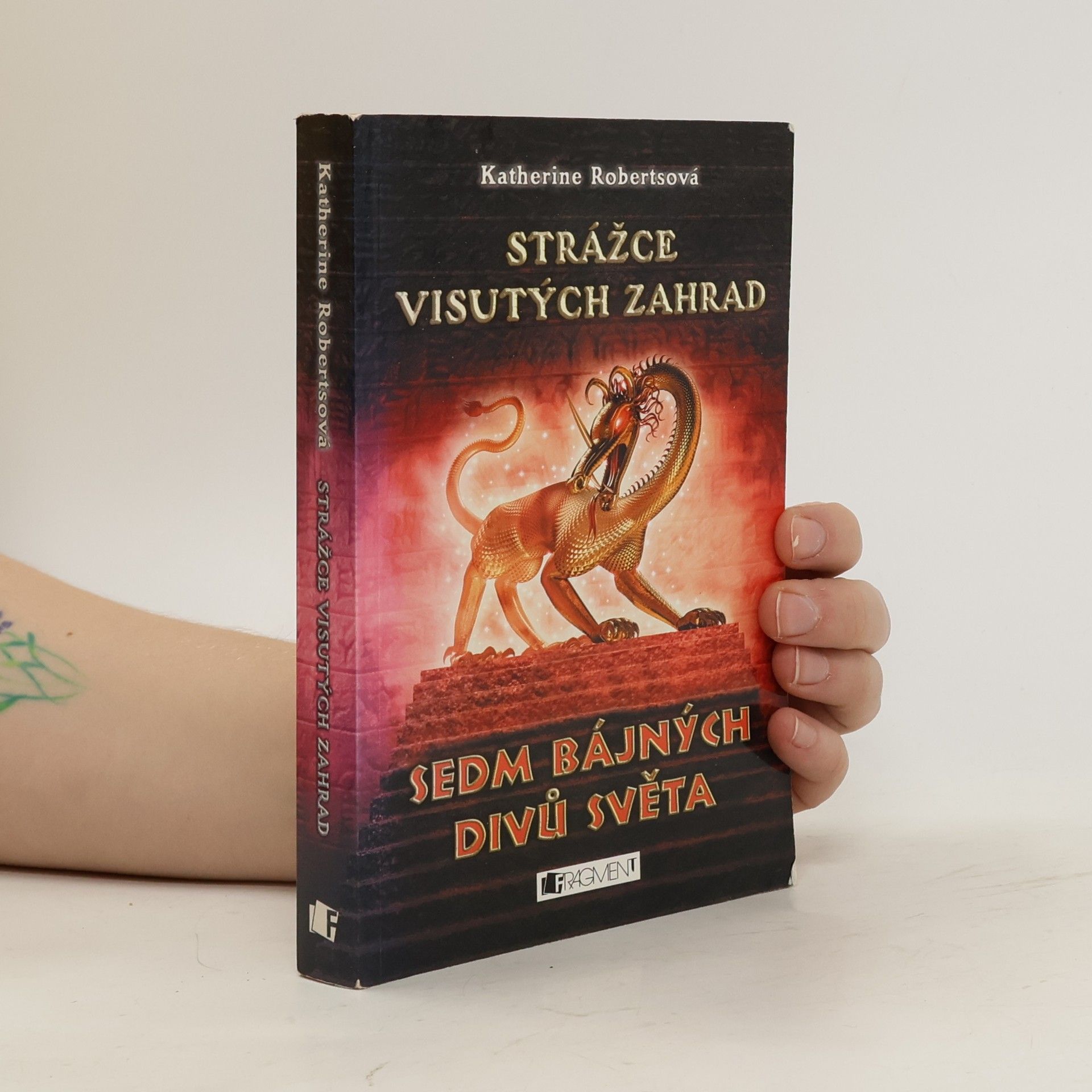 Katherine Roberts Sedm bájných divů světa. Strážce visutých zahrad