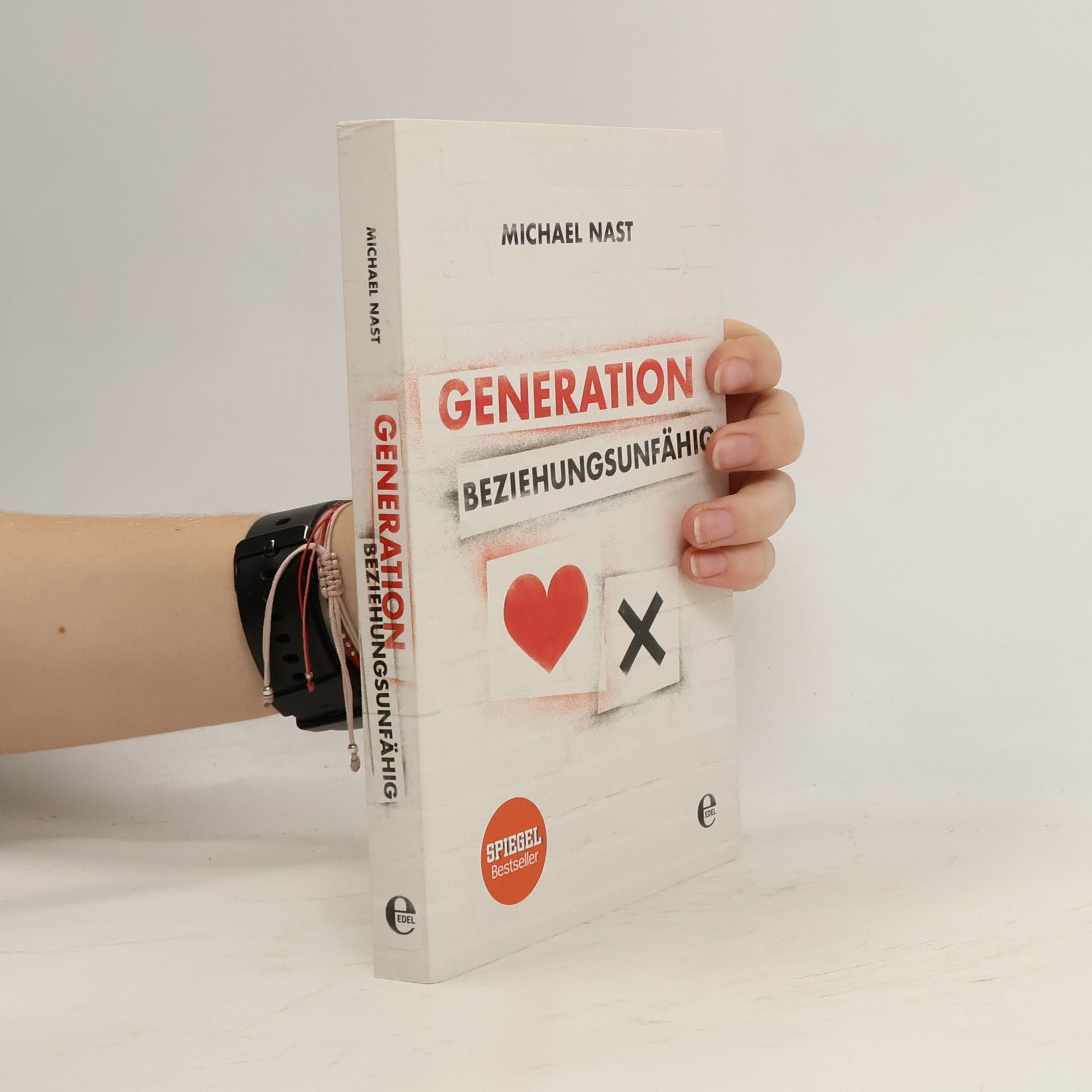 Michael Nast Generation Beziehungsunfähig