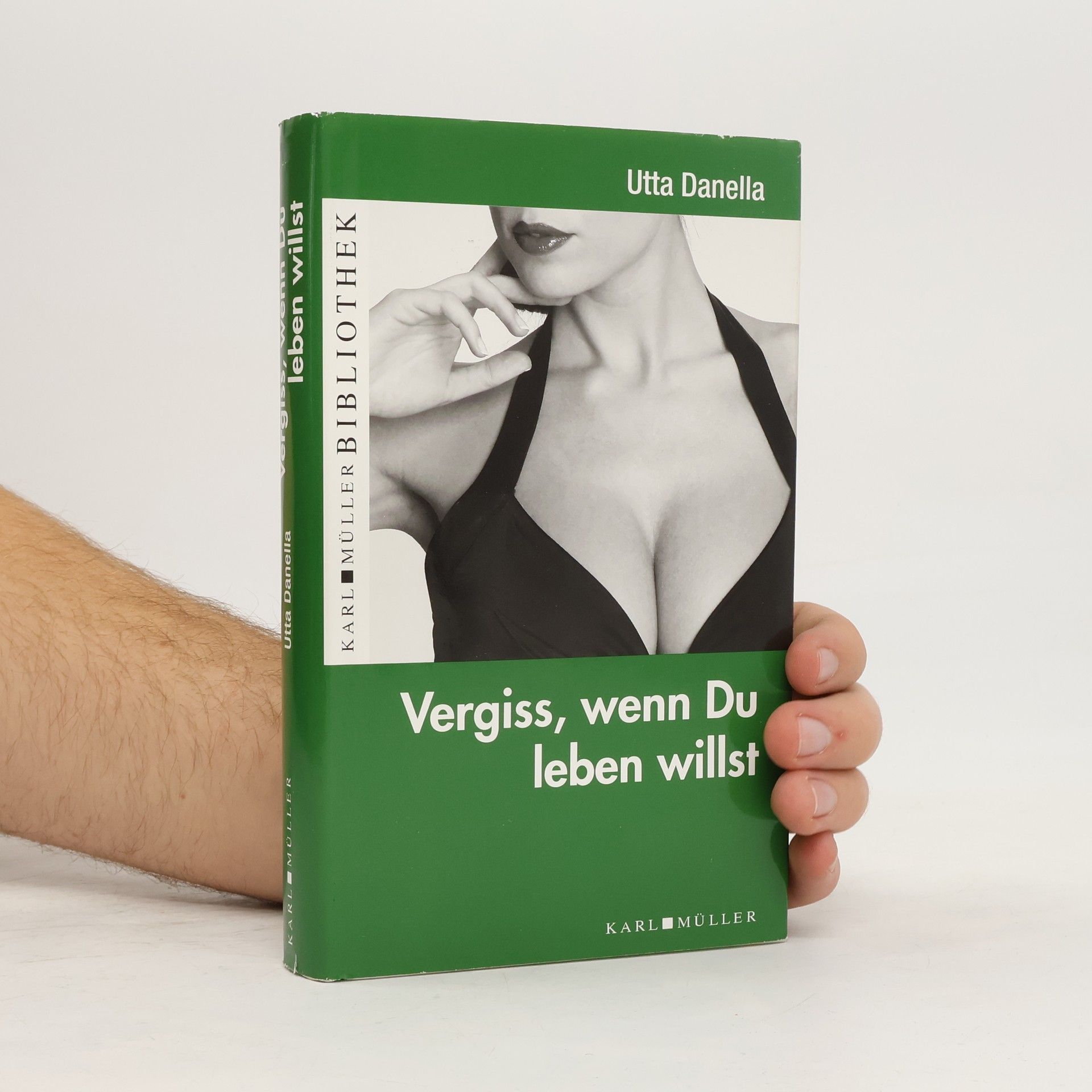 Utta Danella Vergiss, wenn Du leben willst