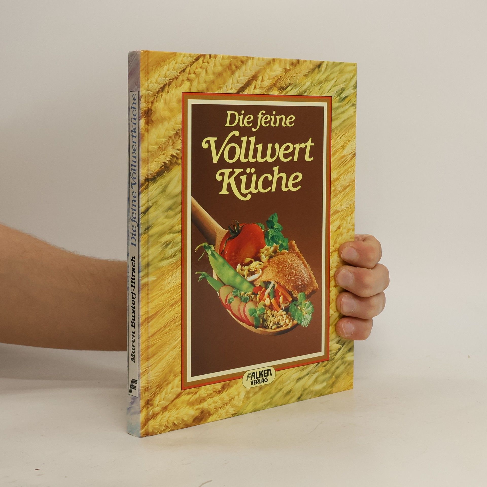 Maren Bustorf-Hirsch Die feine Vollwertküche