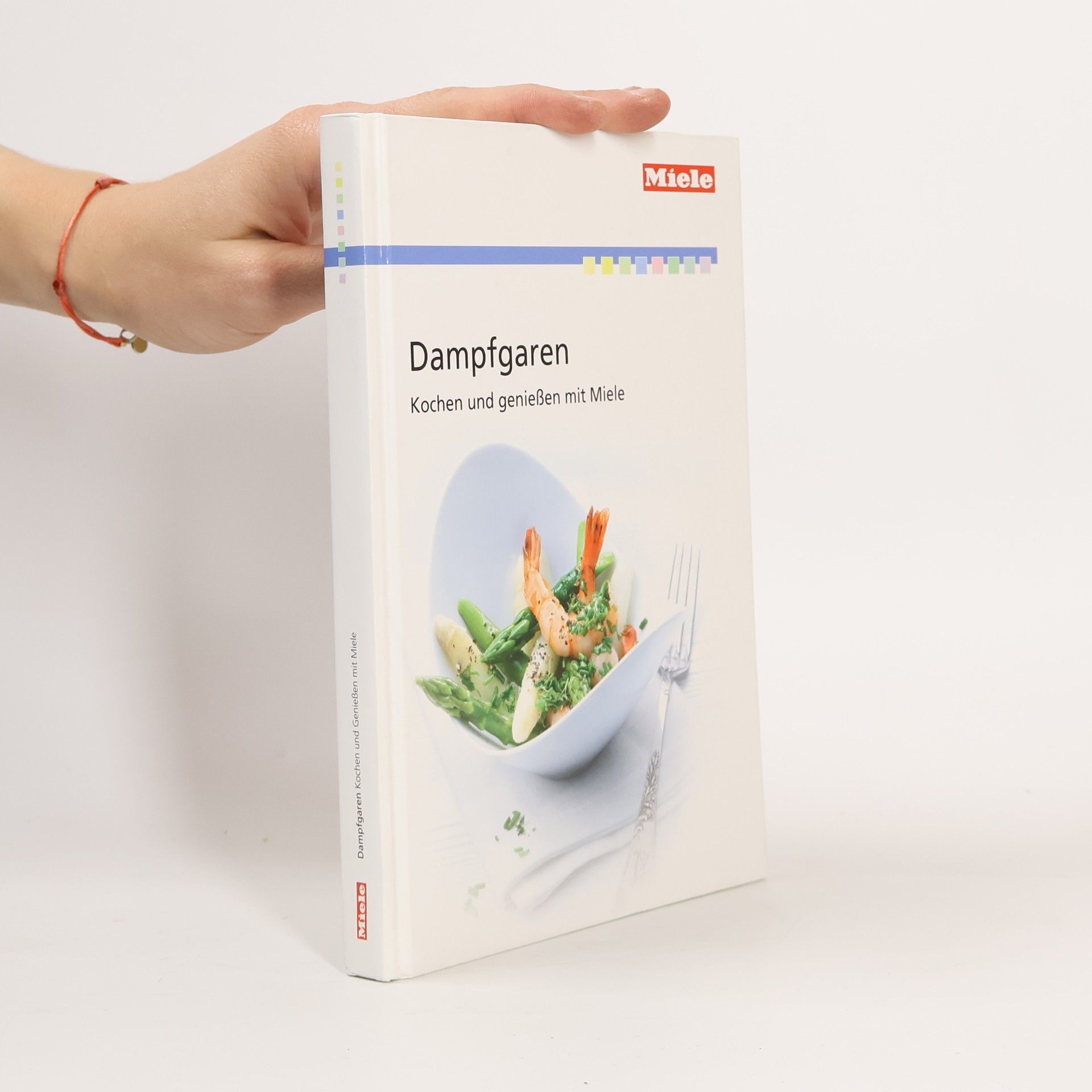Autorenkollektiv Dampfgaren. Kochen und genießen mit Miele