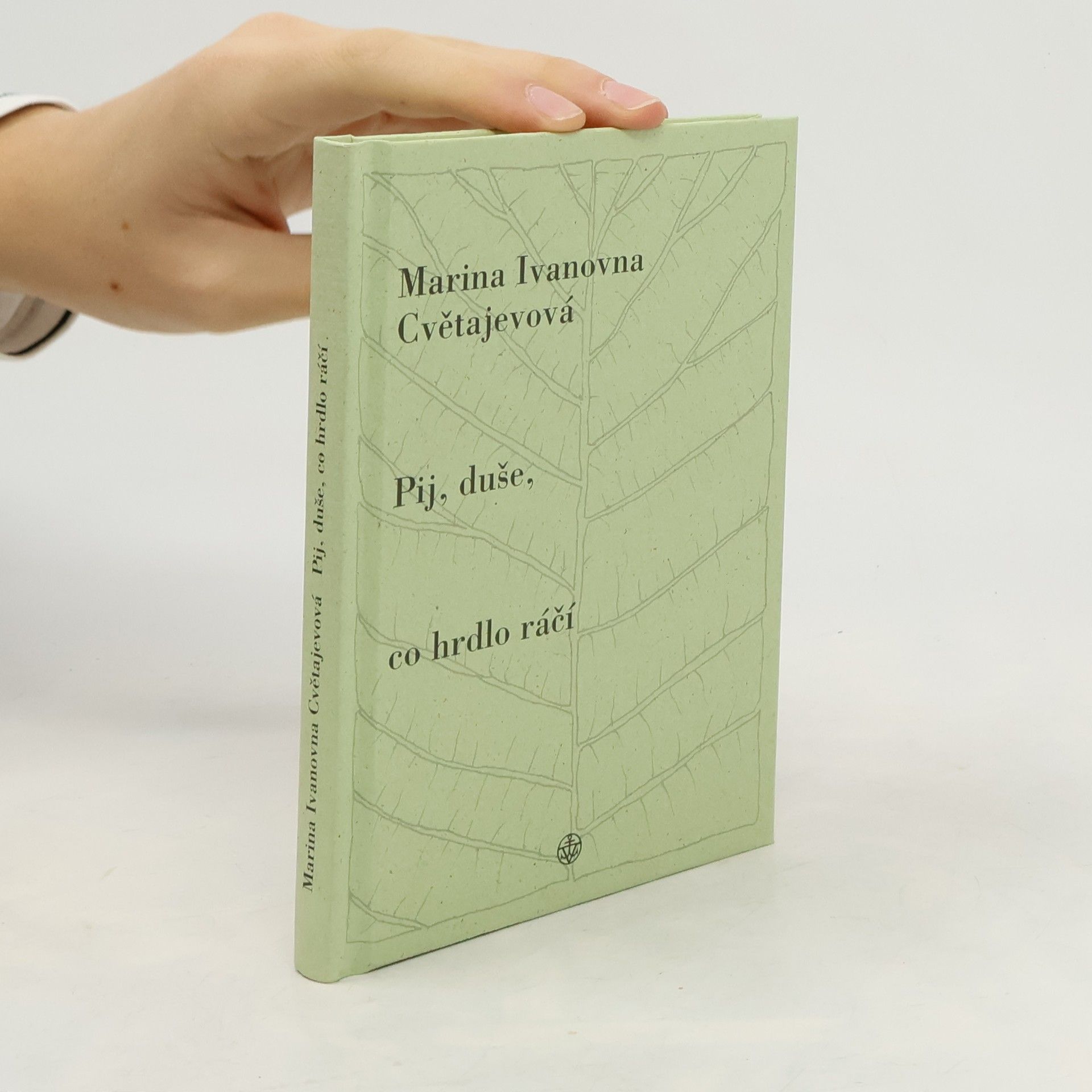 Marina Ivanovna Cvetajeva Pij, duše, co hrdlo ráčí