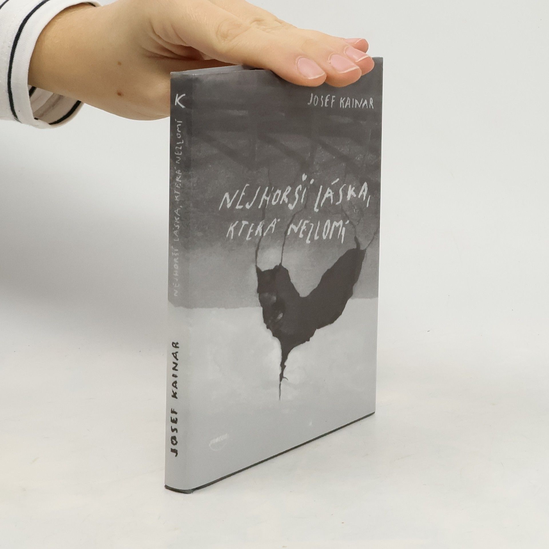 Josef Kainar Nejhorší láska, která nezlomí