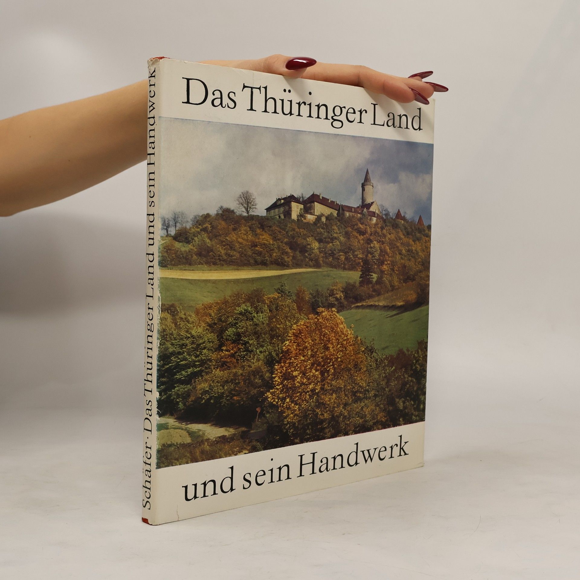 Autorenkollektiv Das Thüringer Land und sein Handwerk