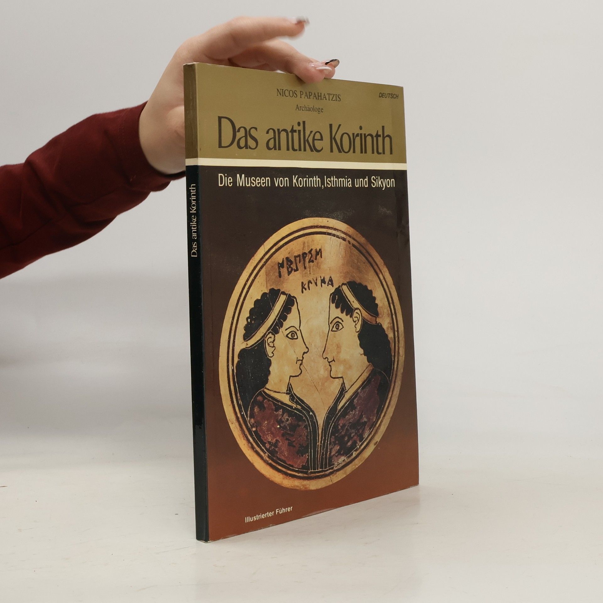 Nicos Papahatzis Das antike Korinth