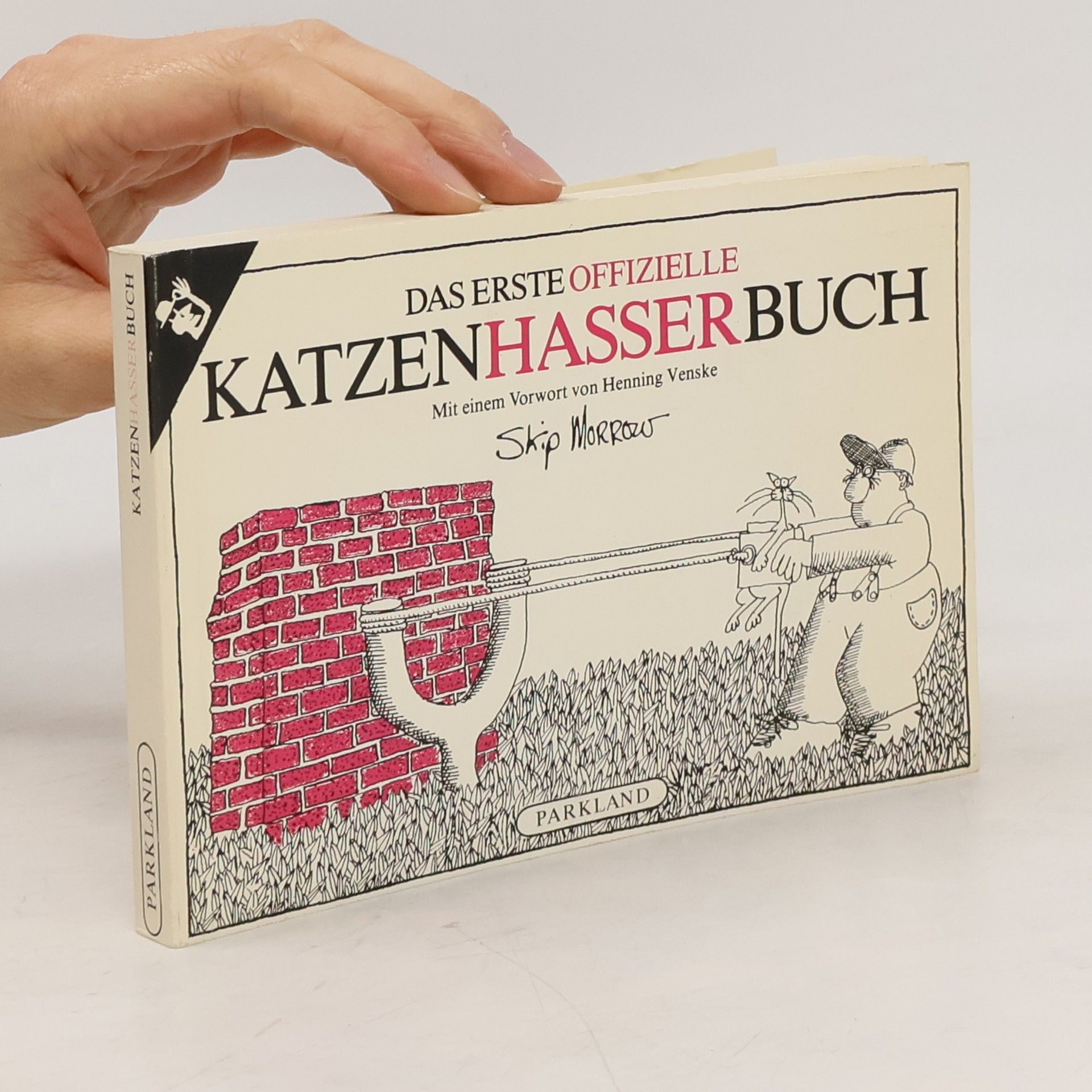 Skip Morrow Das erste offizielle Katzenhasserbuch