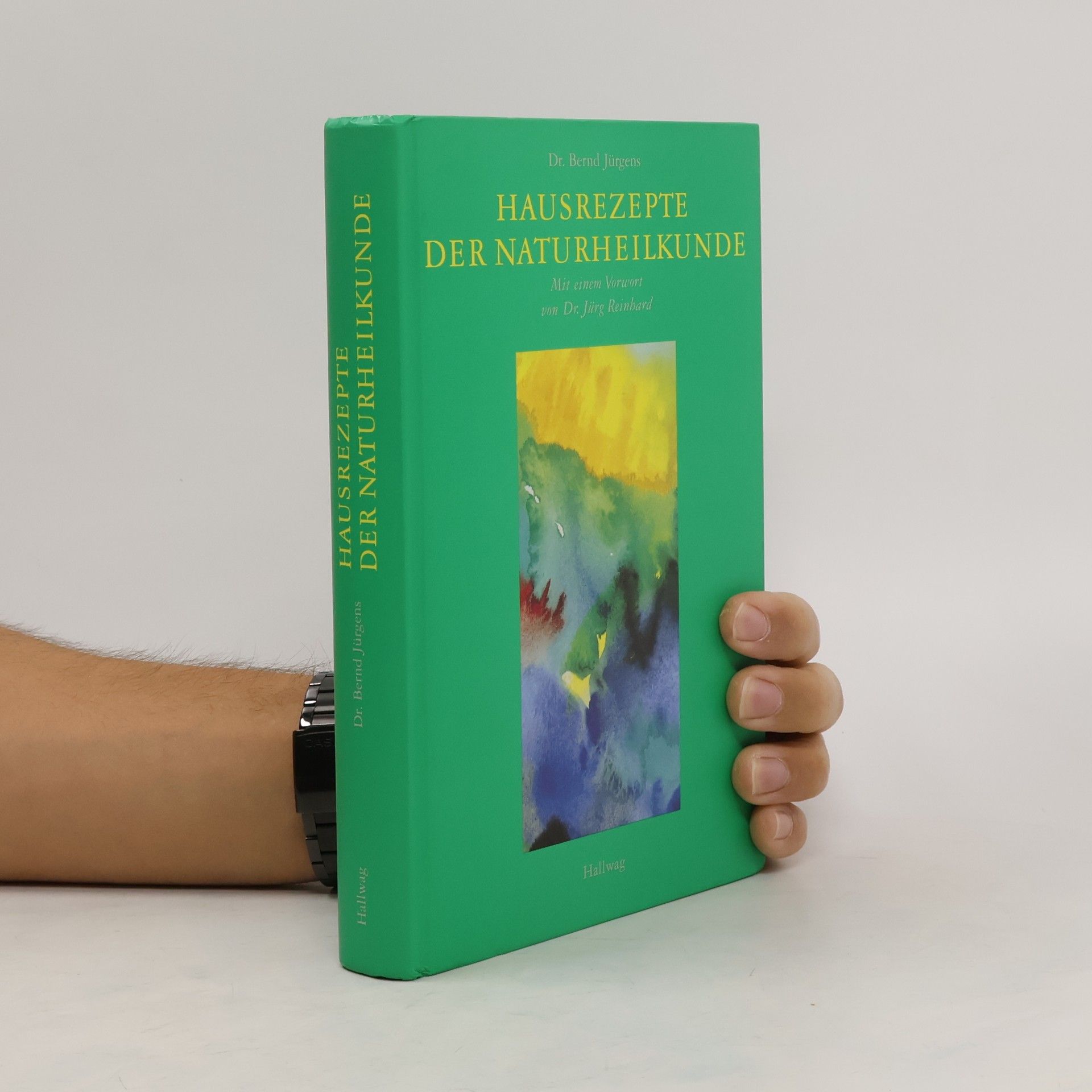 Bernd Jürgens Hausrezepte der Naturheilkunde
