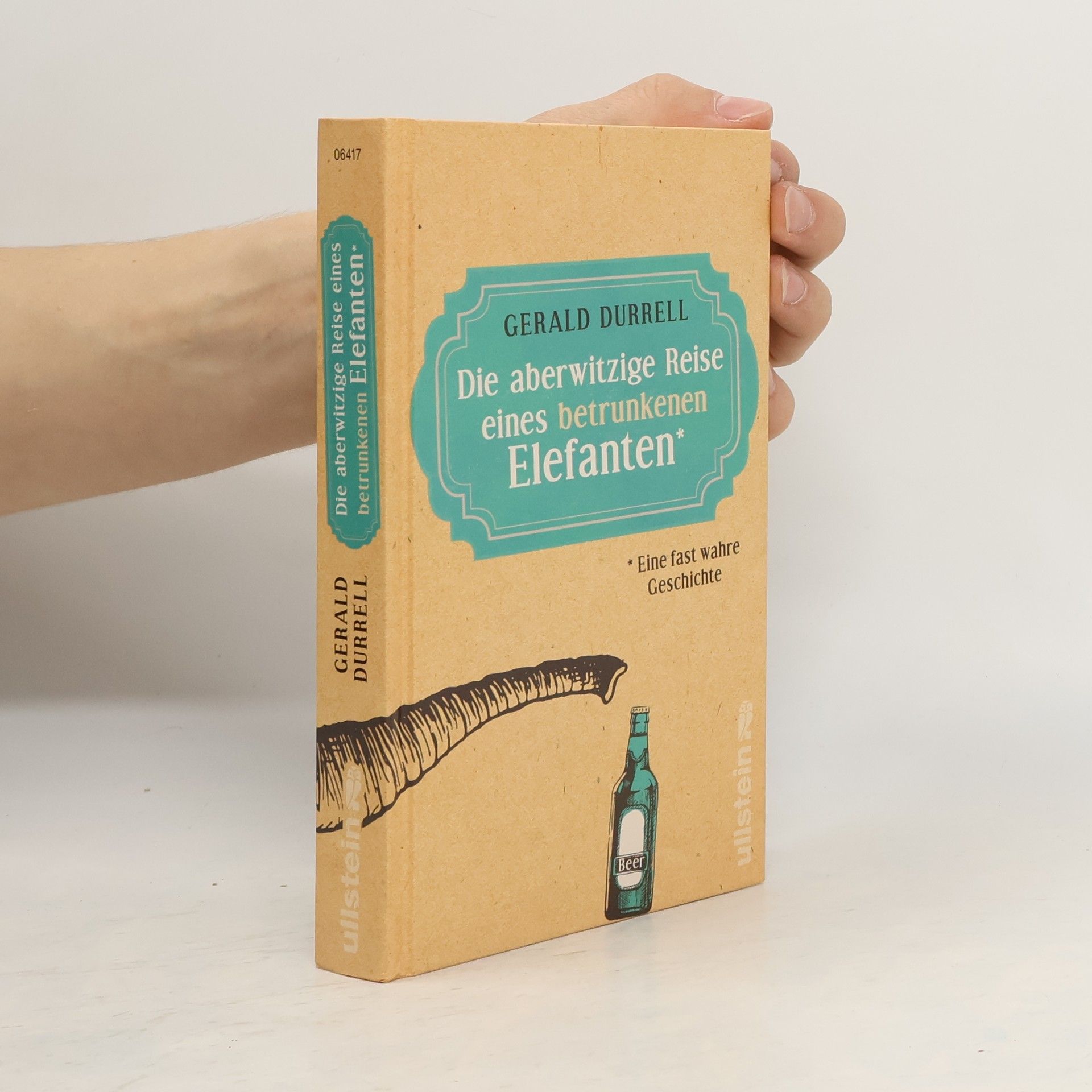 Gerald Malcolm Durrell Die aberwitzige Reise eines betrunkenen Elefanten