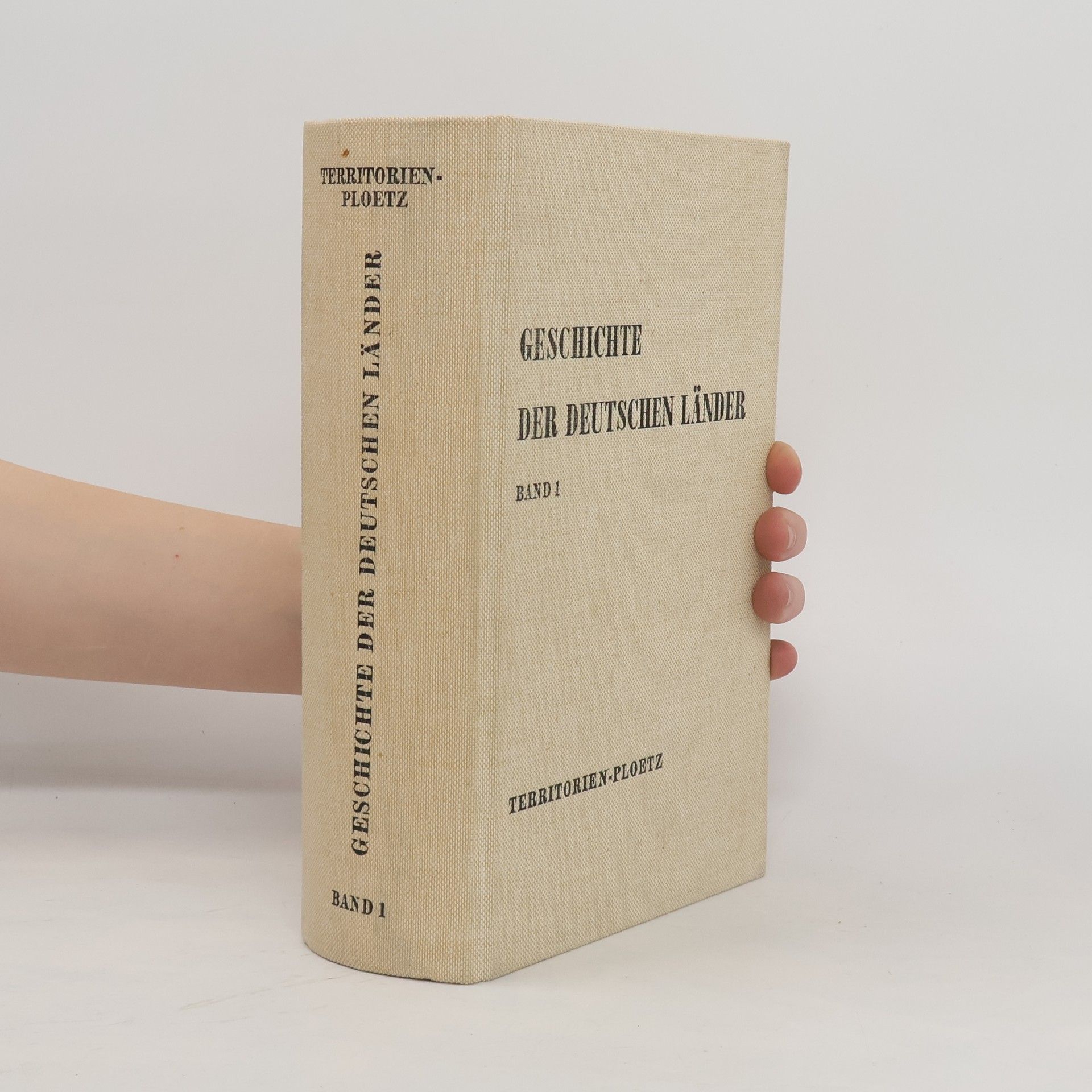 Territorien-Ploetz - 1: Geschichte der deutschen Länder
