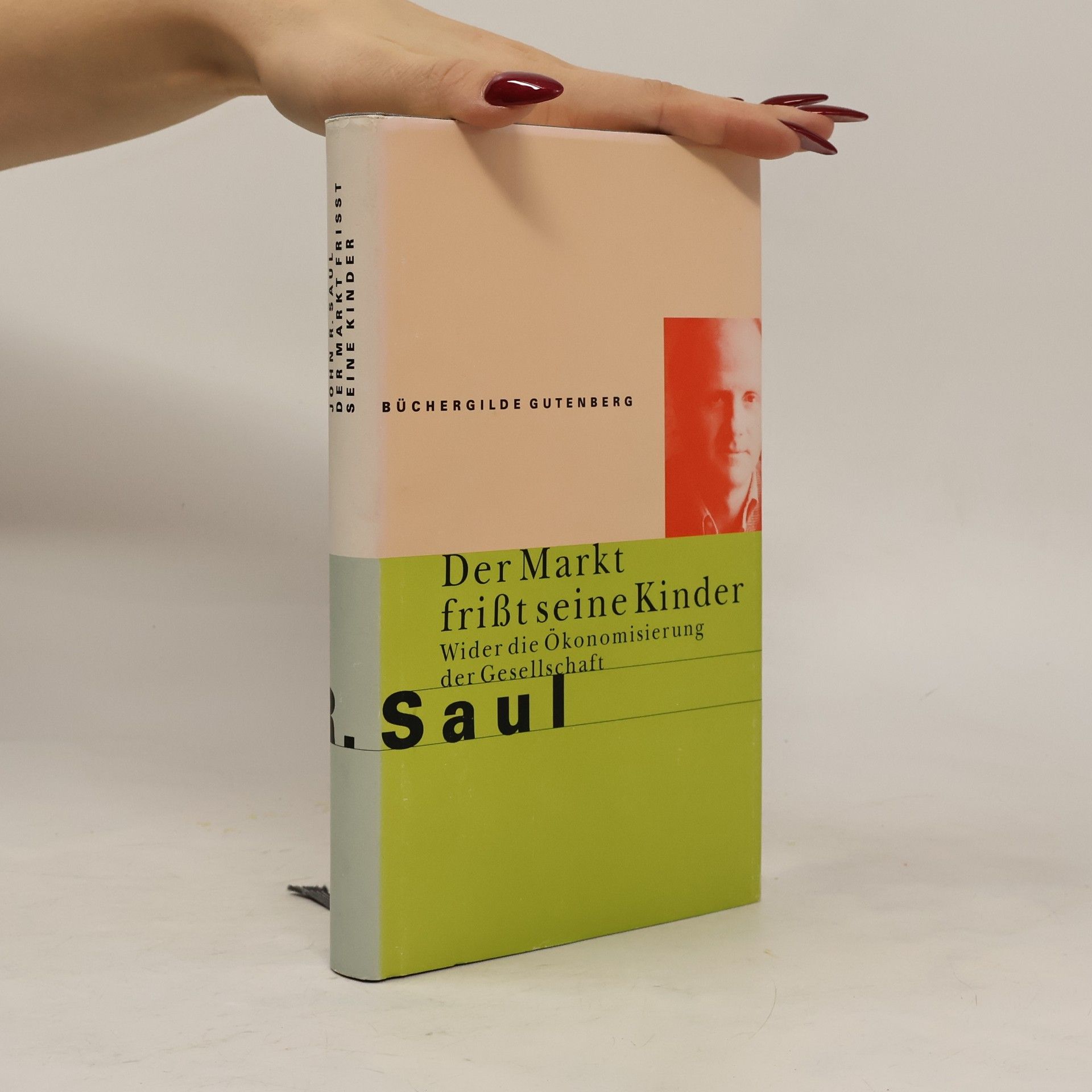 John R. Saul Der Markt frißt seine Kinder