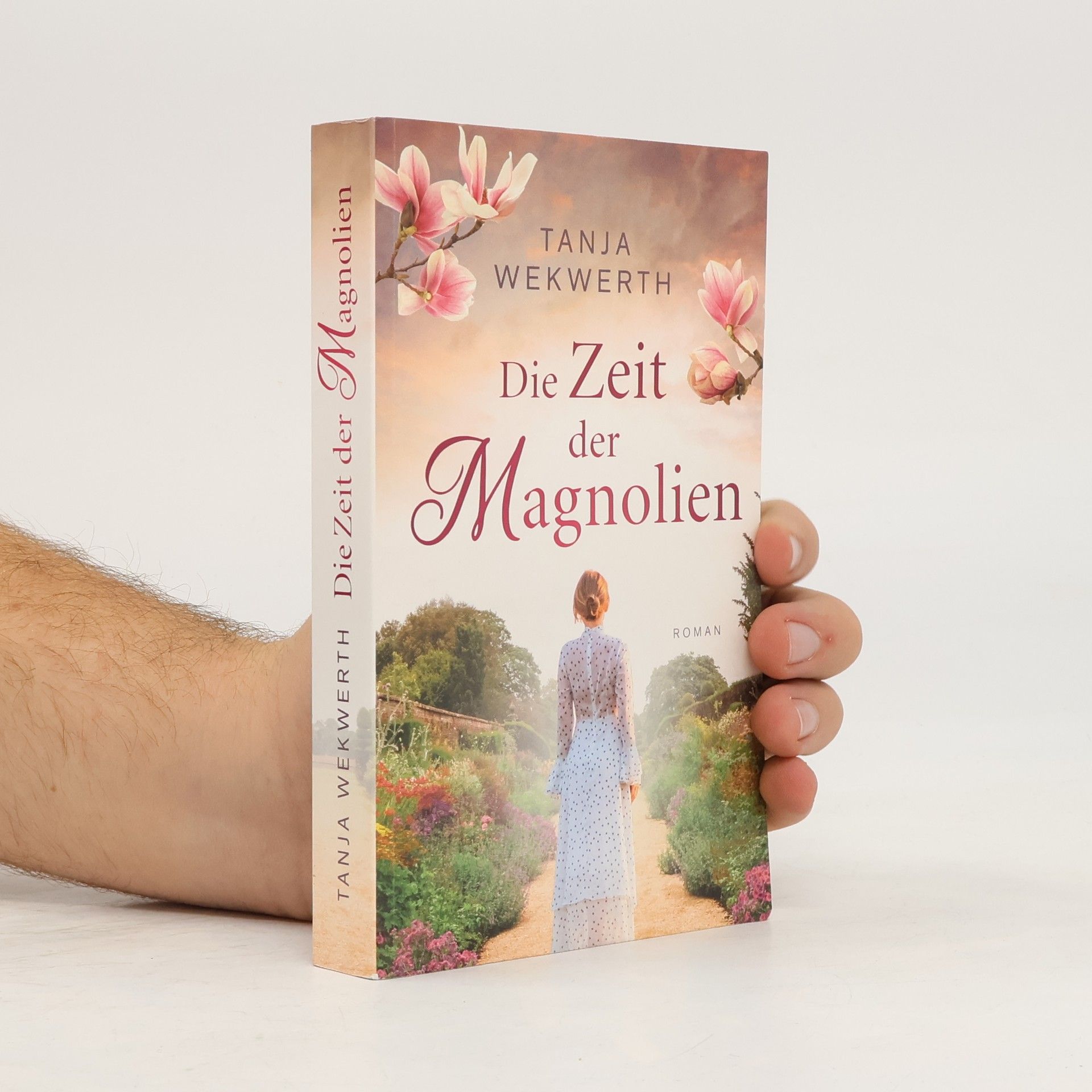 Tanja Wekwerth Die Zeit der Magnolien