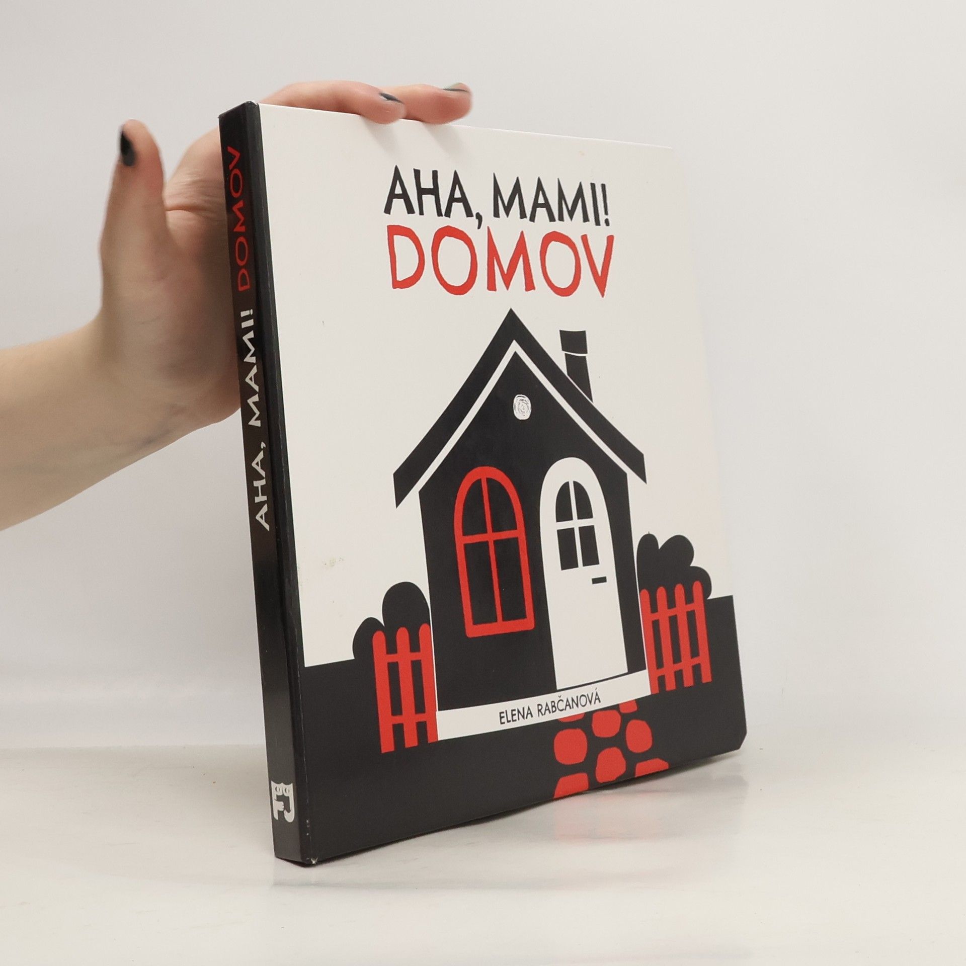Elena Rabčanová Aha, Mami! Domov