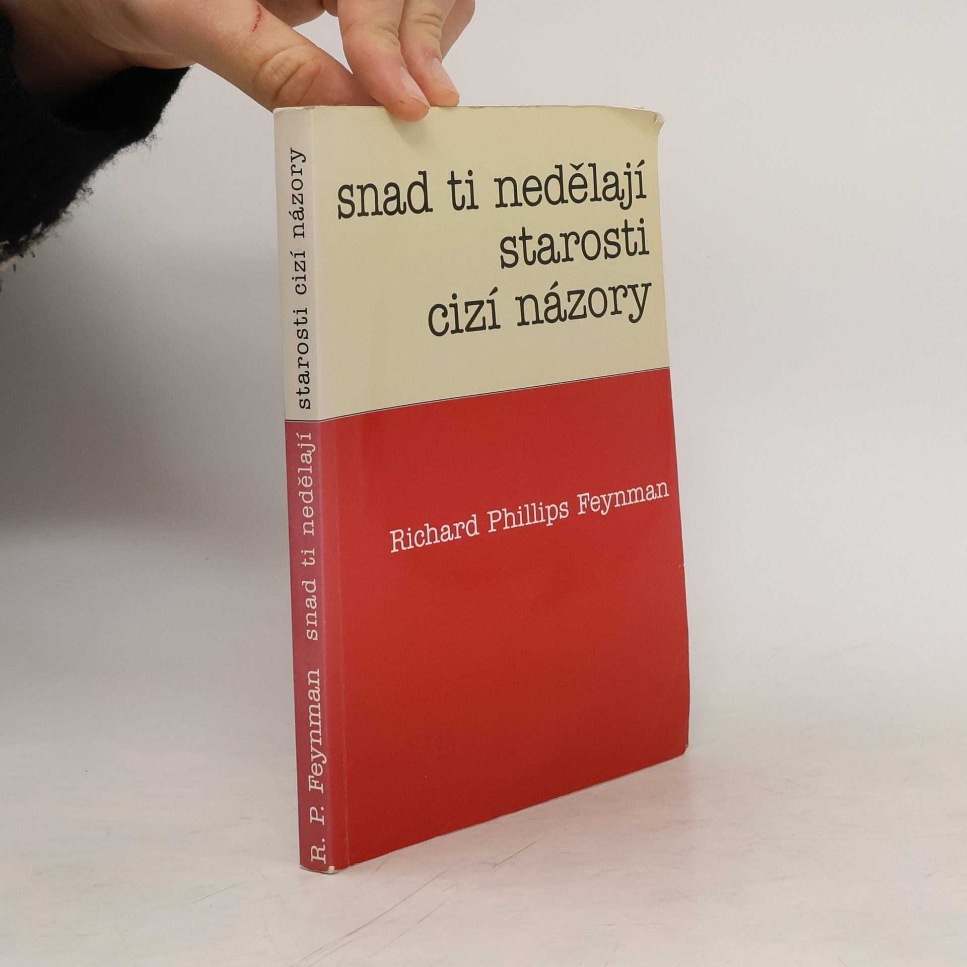 Richard Phillips Feynman Snad ti nedělají starosti cizí názory