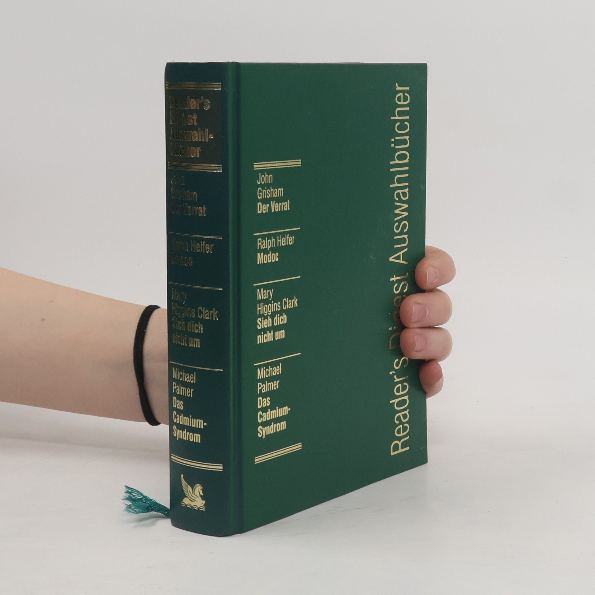 Reader's Digest Auswahlbücher. Der Verrat. Modoc. Sieh dich nicht um. Das Cadmium-Syndrom