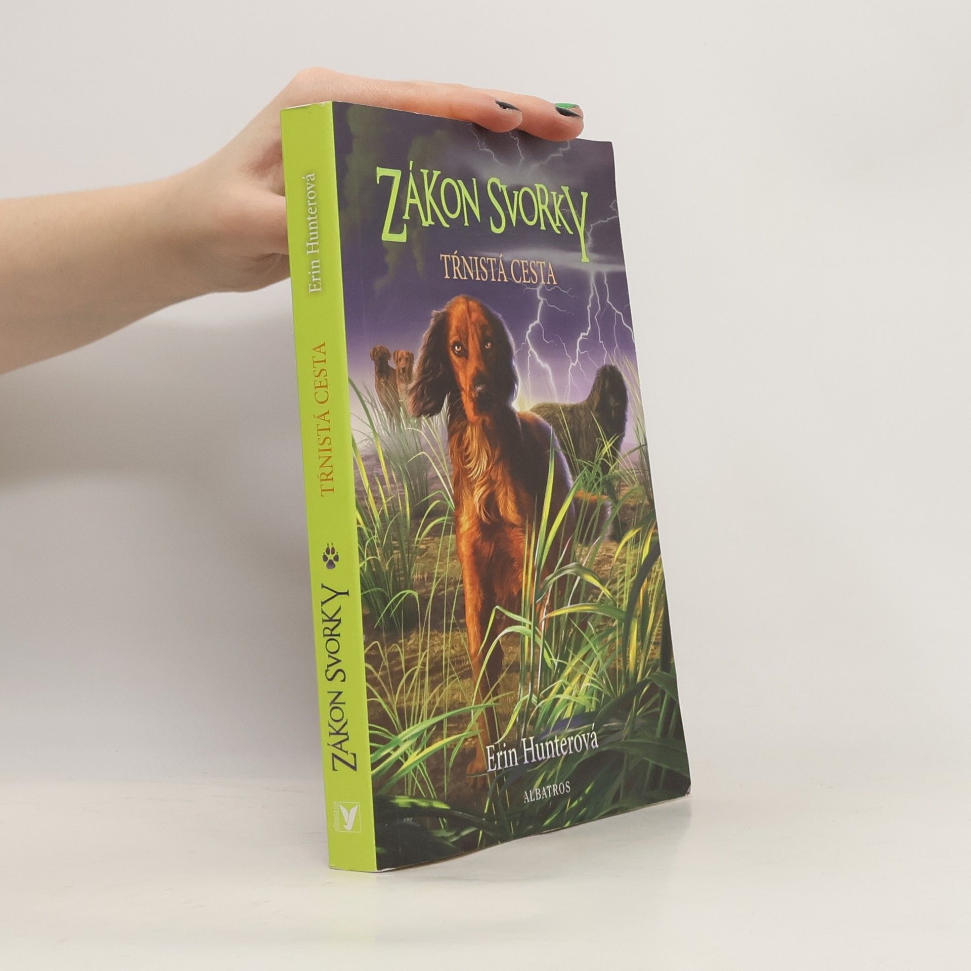 Erin Hunter Zákon svorky: Tŕnistá cesta
