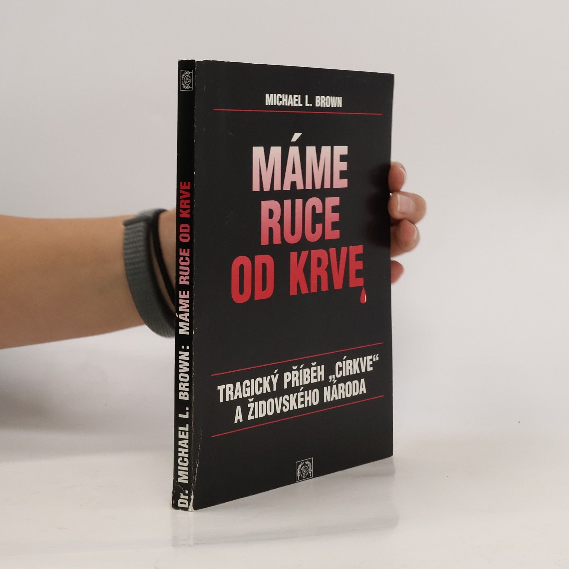 Máme ruce od krve : tragický příběh "církve" a židovského národa