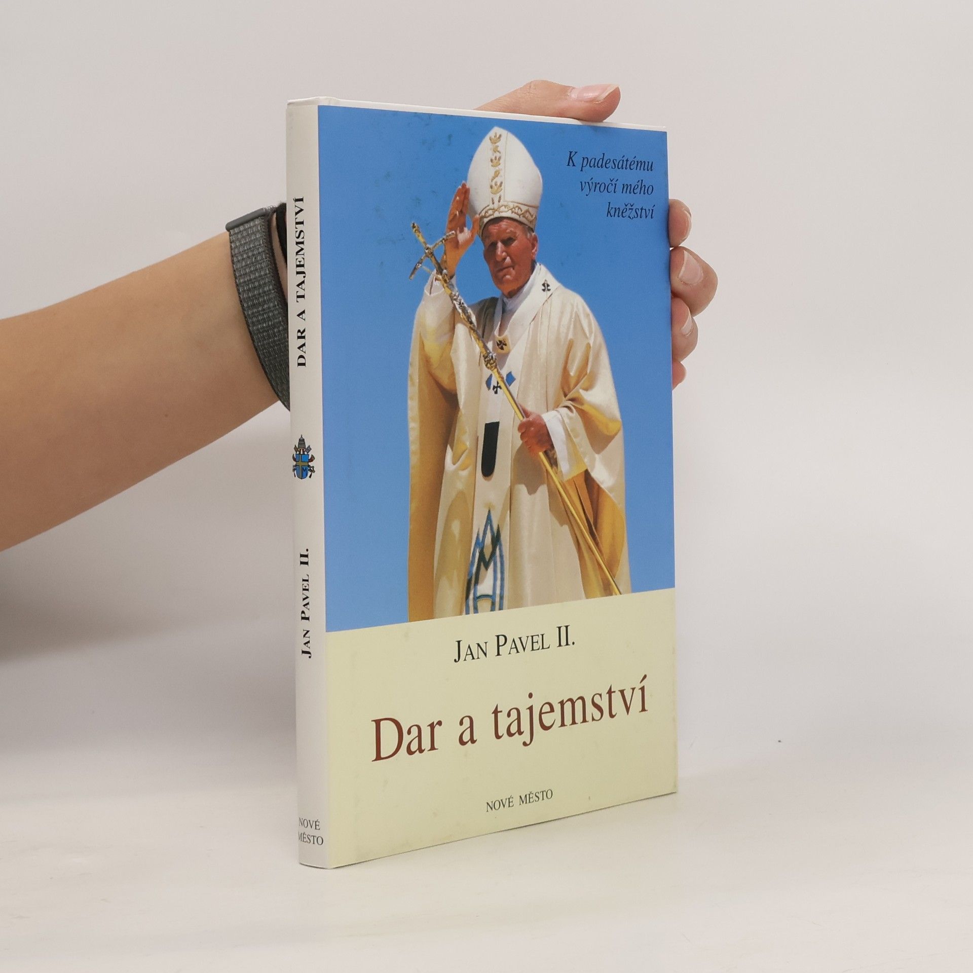 Jan Pavel II. Dar a tajemství. K padesátému výročí mého kněžství